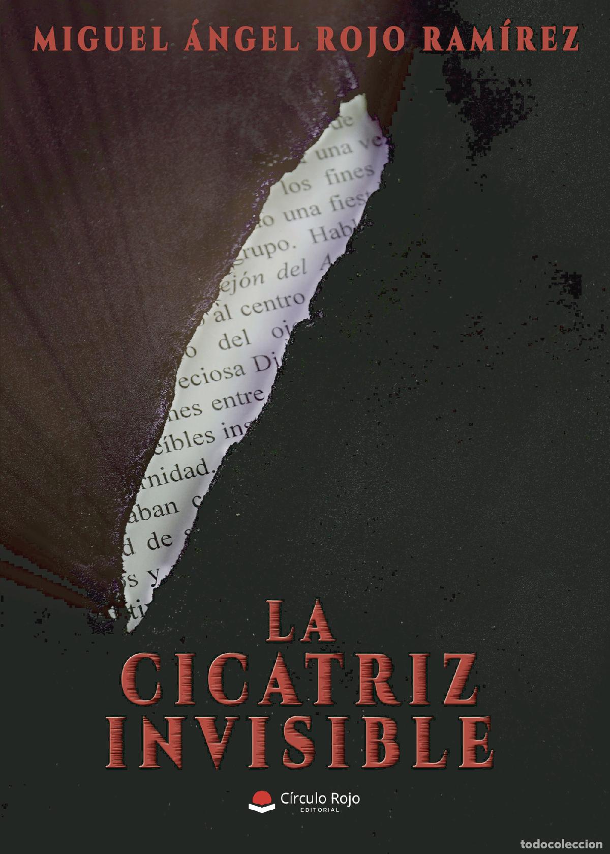 Livres: La cicatriz invisible - Miguel &Aacute;ngel Rojo Ram&iacute;rez