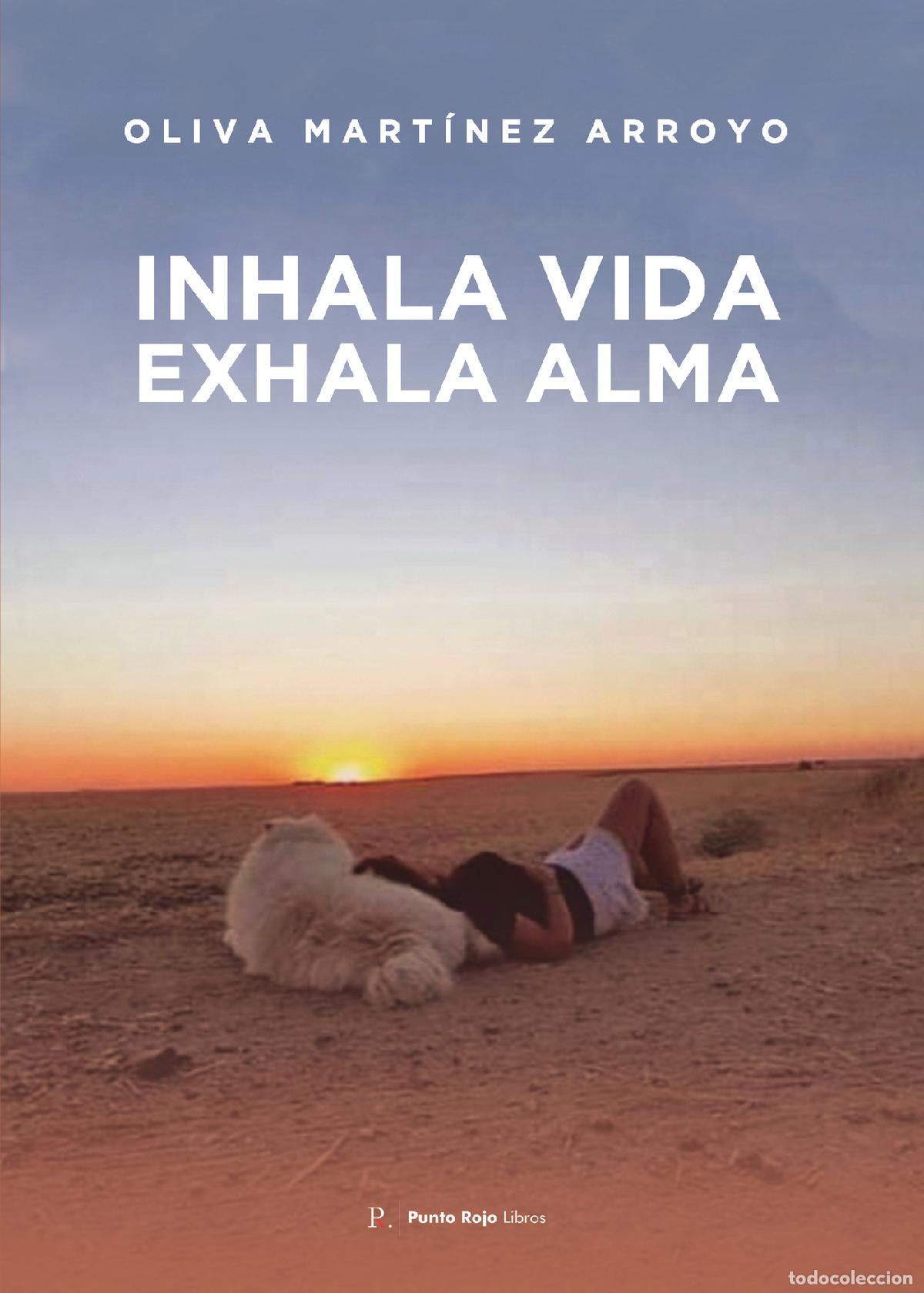 Livres: Inhala vida. Exhala alma - Oliva Mart&iacute;nez Arroyo