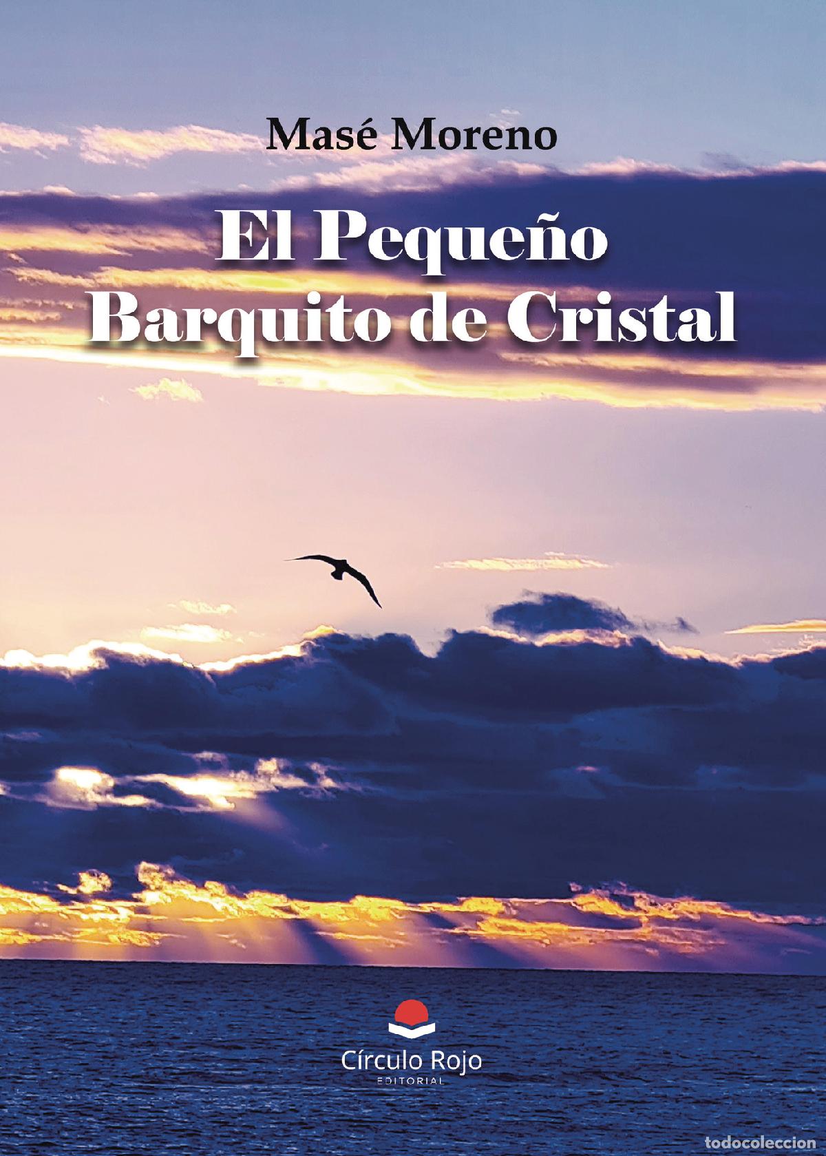 Livres: El peque&ntilde;o barquito de cristal - Mas&eacute; Moreno