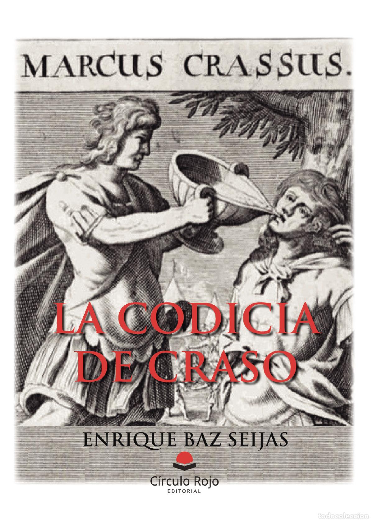 Livres: La codicia de craso - Enrique Baz Seijas