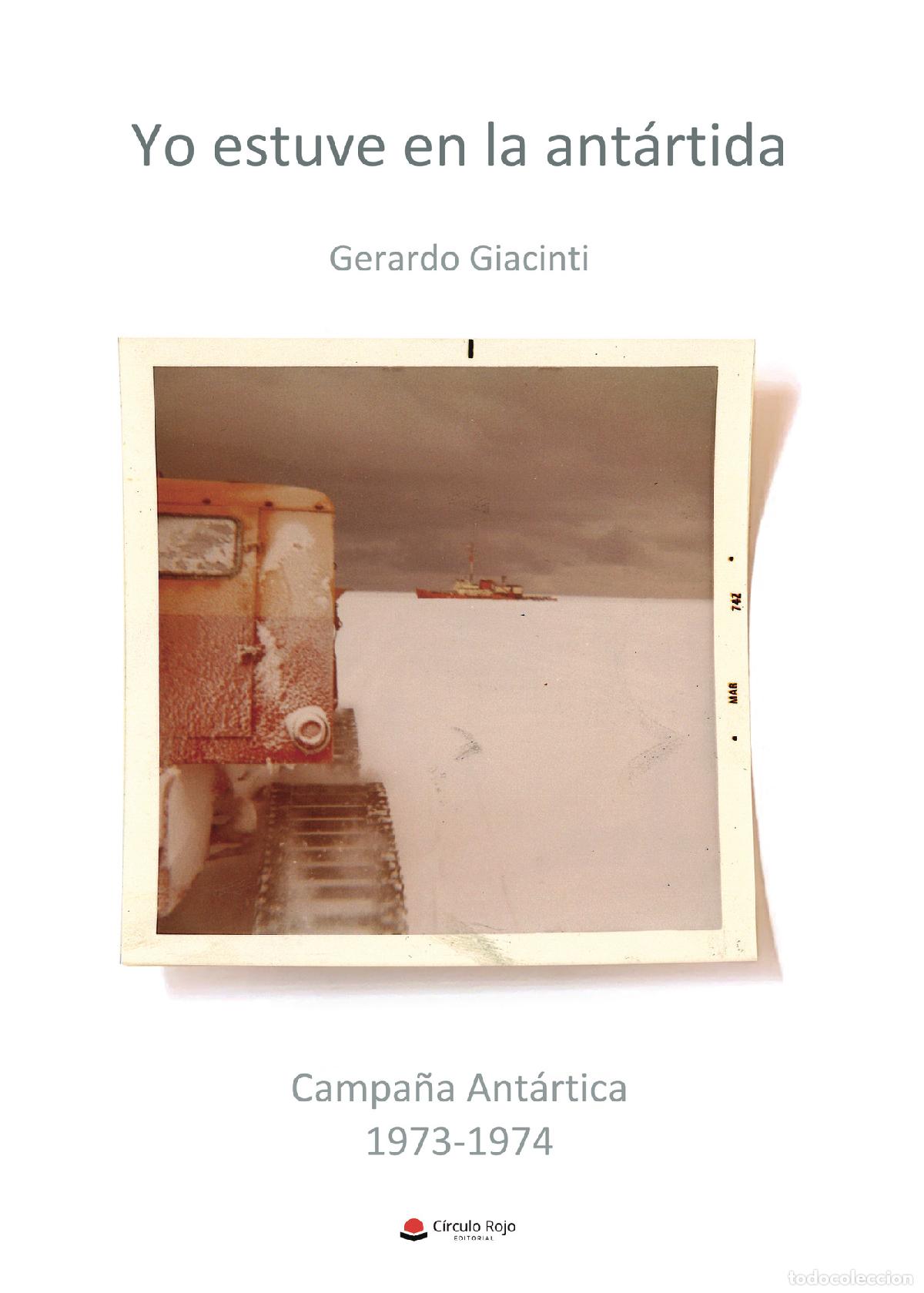 Livres: Yo estuve en la Ant&aacute;rtida - Gerardo Giacinti