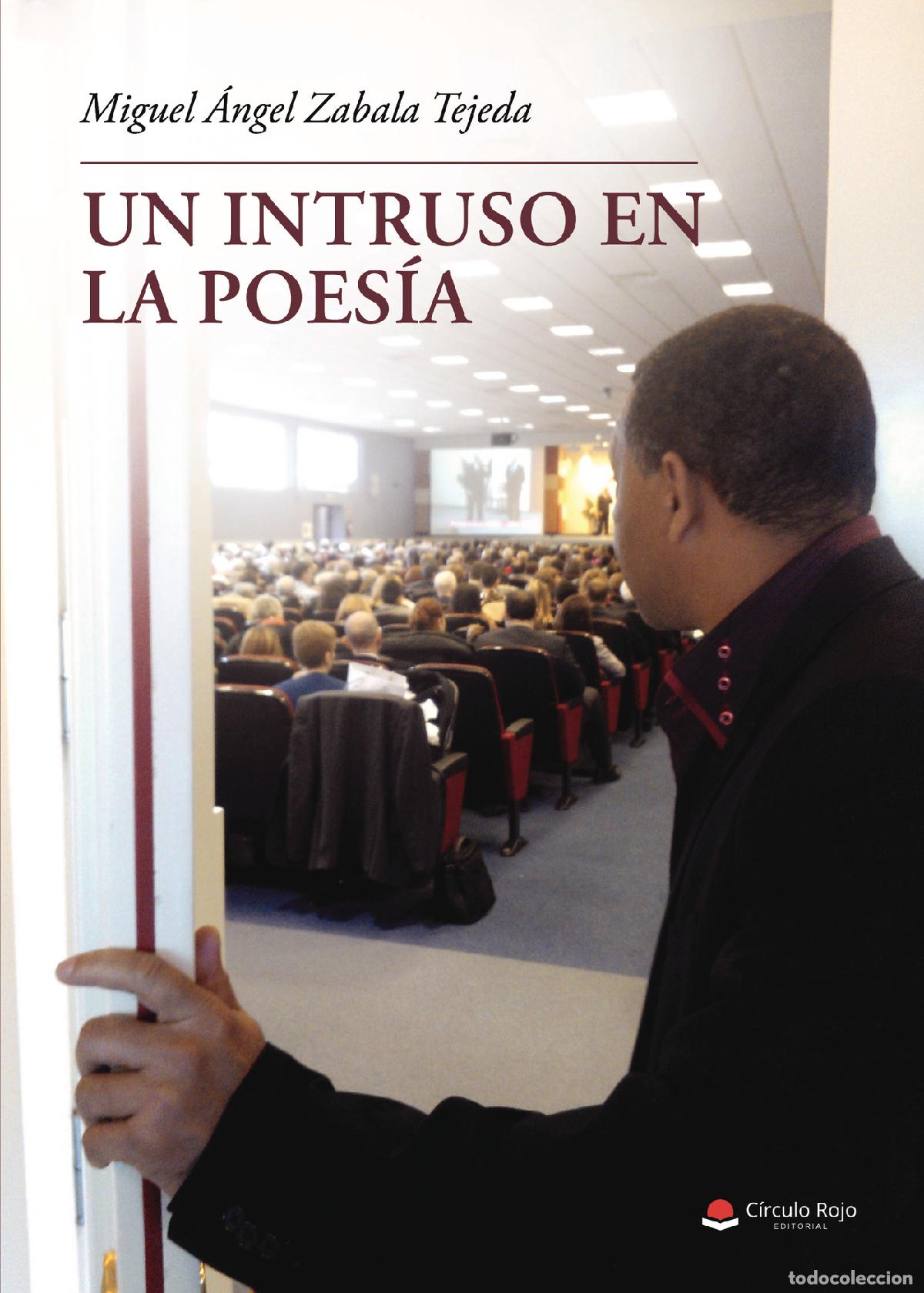 Livres: Un intruso en la poes&iacute;a - Miguel &Aacute;ngel Zabala Tejeda