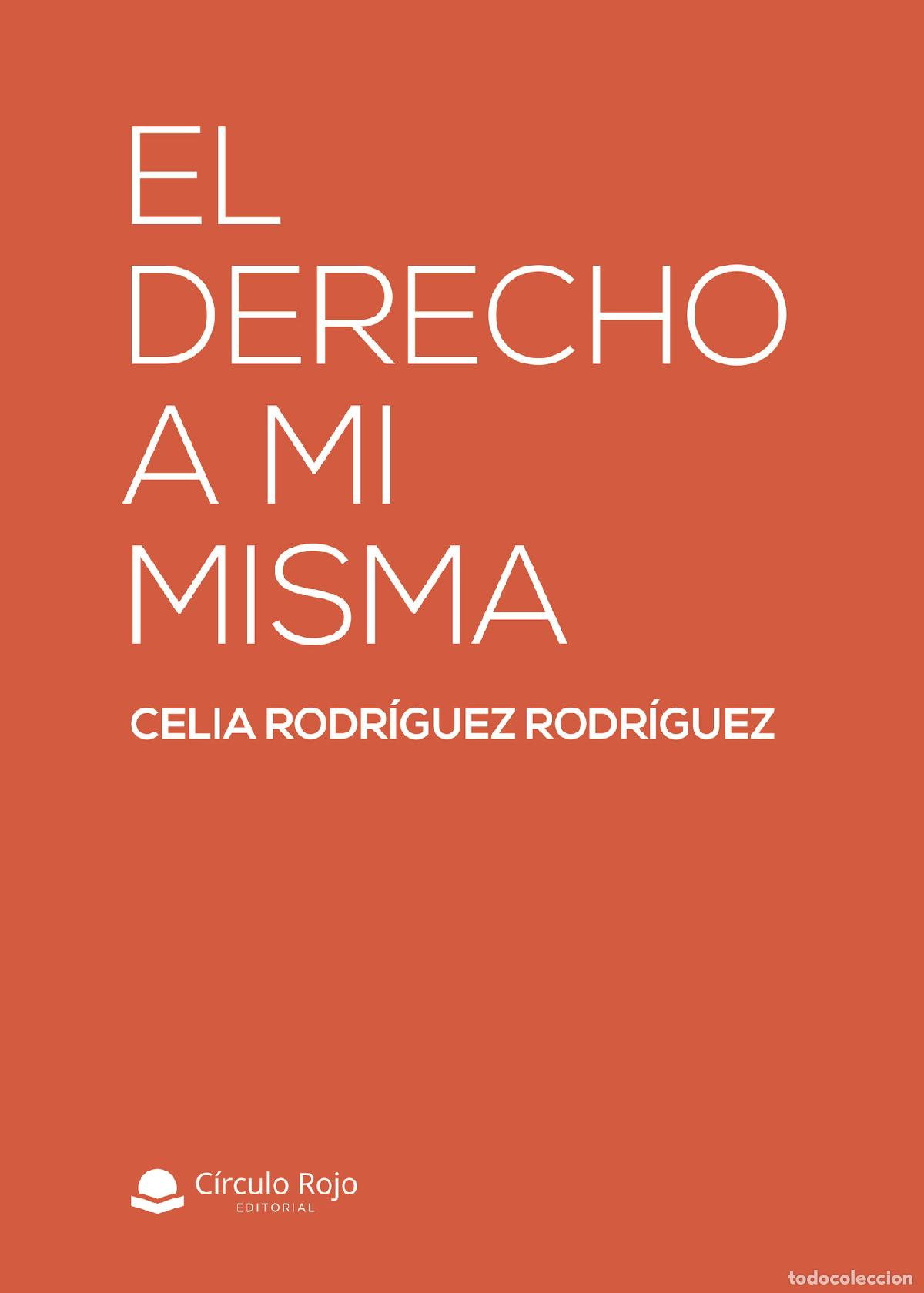 Livres: El derecho a mi misma - Celia Rodr&iacute;guez Rodr&iacute;guez