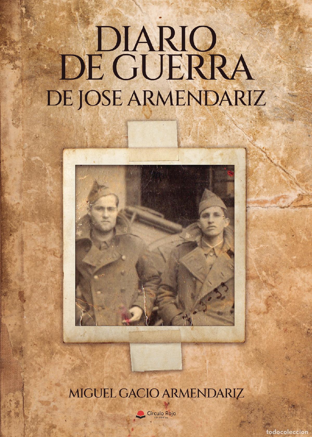 Livres: Diario de guerra de Jos&eacute; Armendariz - Miguel Gac&iacute;o Armend&aacute;riz
