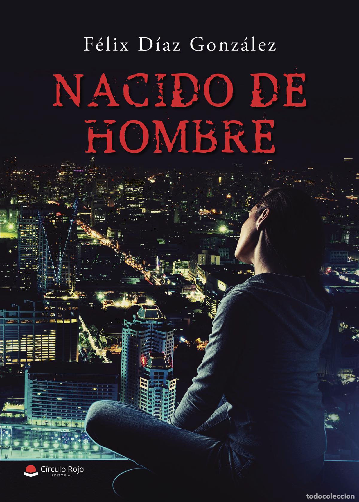 Livres: Nacido de hombre - F&eacute;lix D&iacute;az Gonz&aacute;lez