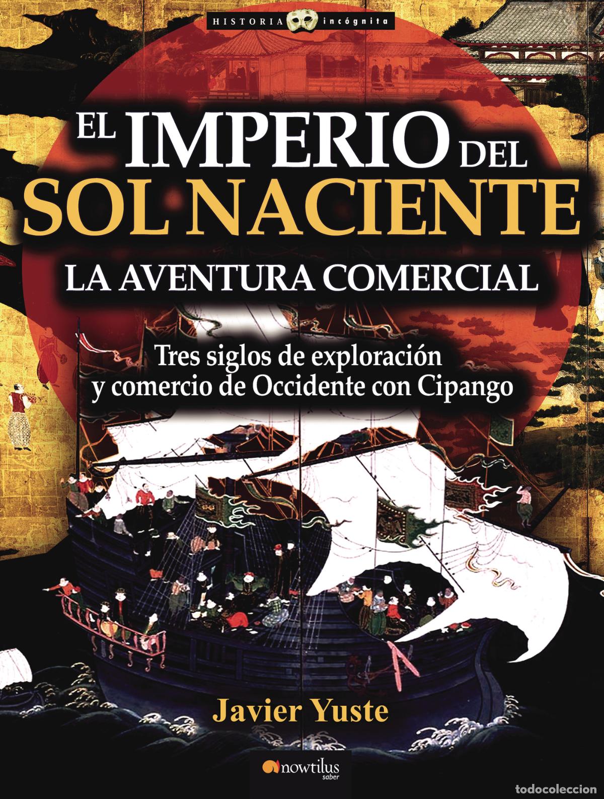 Libros: El Imperio del Sol Naciente - Javier Yuste - Foto 1