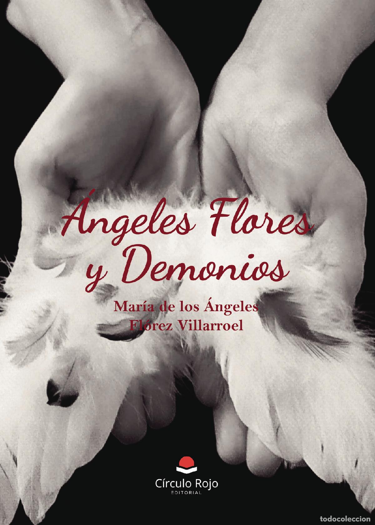 Livros: &Aacute;ngeles Flores y Demonios - Mar&iacute;a de los &Aacute;ngeles Fl&oacute;rez Villarroel