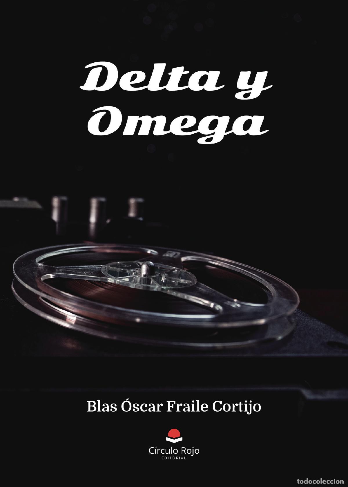 Livros: Delta y Omega - Blas &Oacute;scar Fraile Cortijo