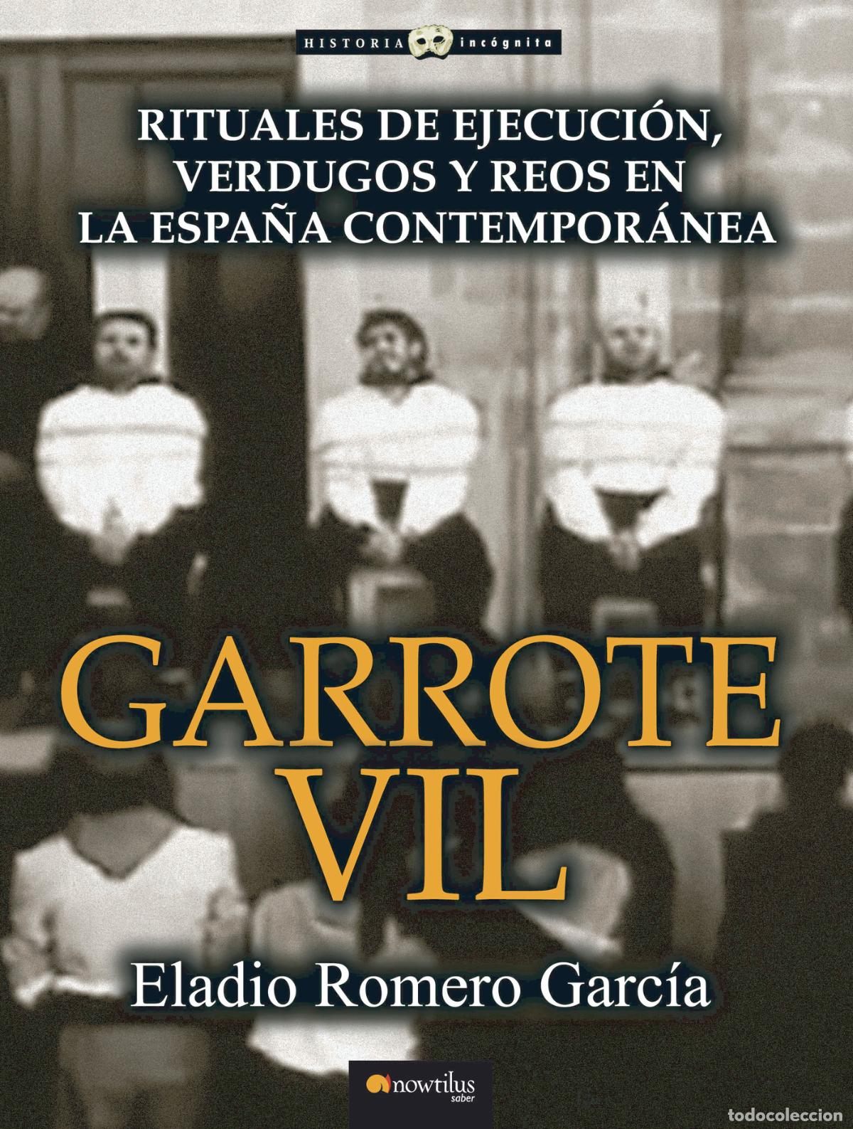 Libros: Garrote Vil - Eladio Romero - Foto 1