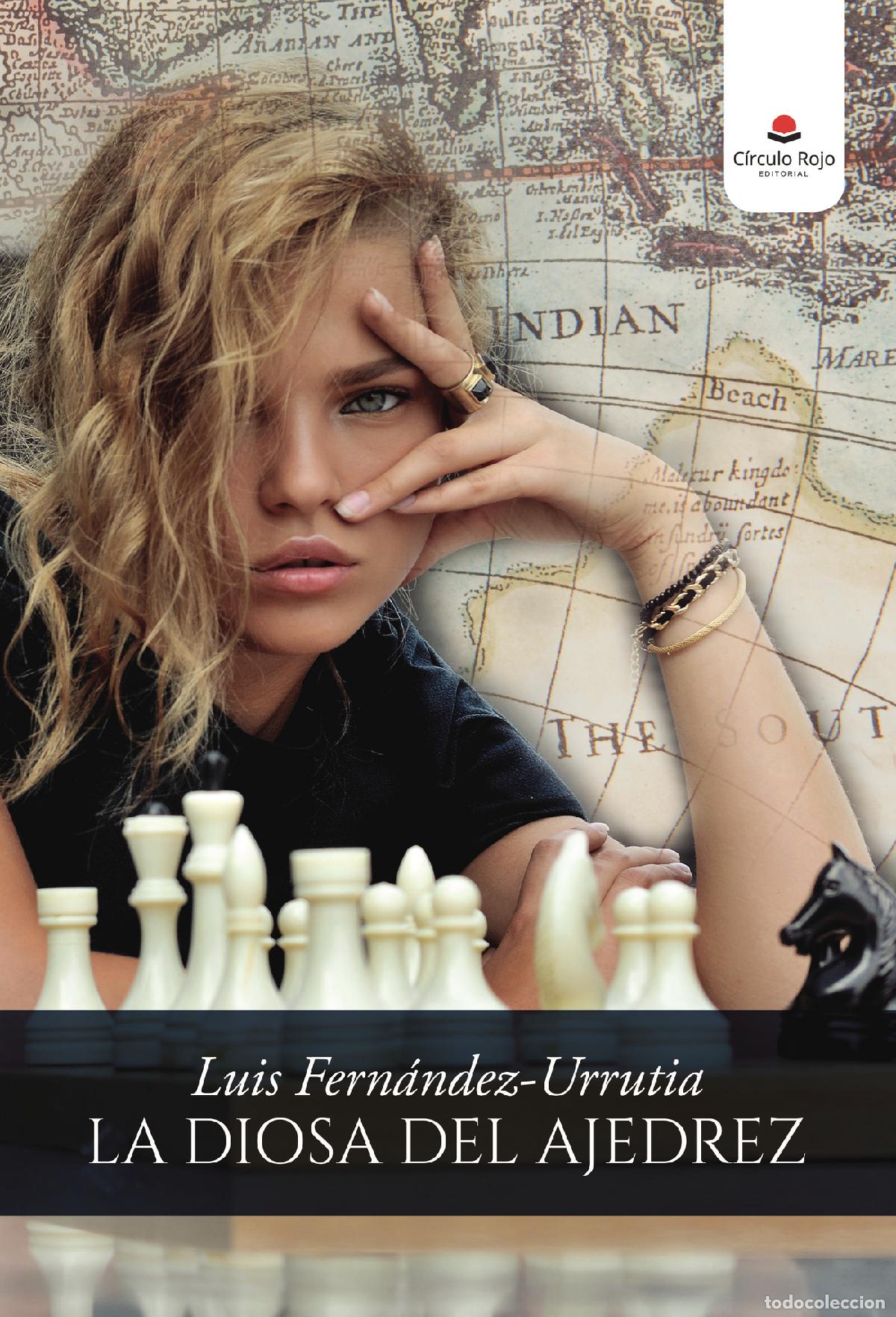 Libros: La diosa del ajedrez - Luis Fern&aacute;ndez-Urrutia