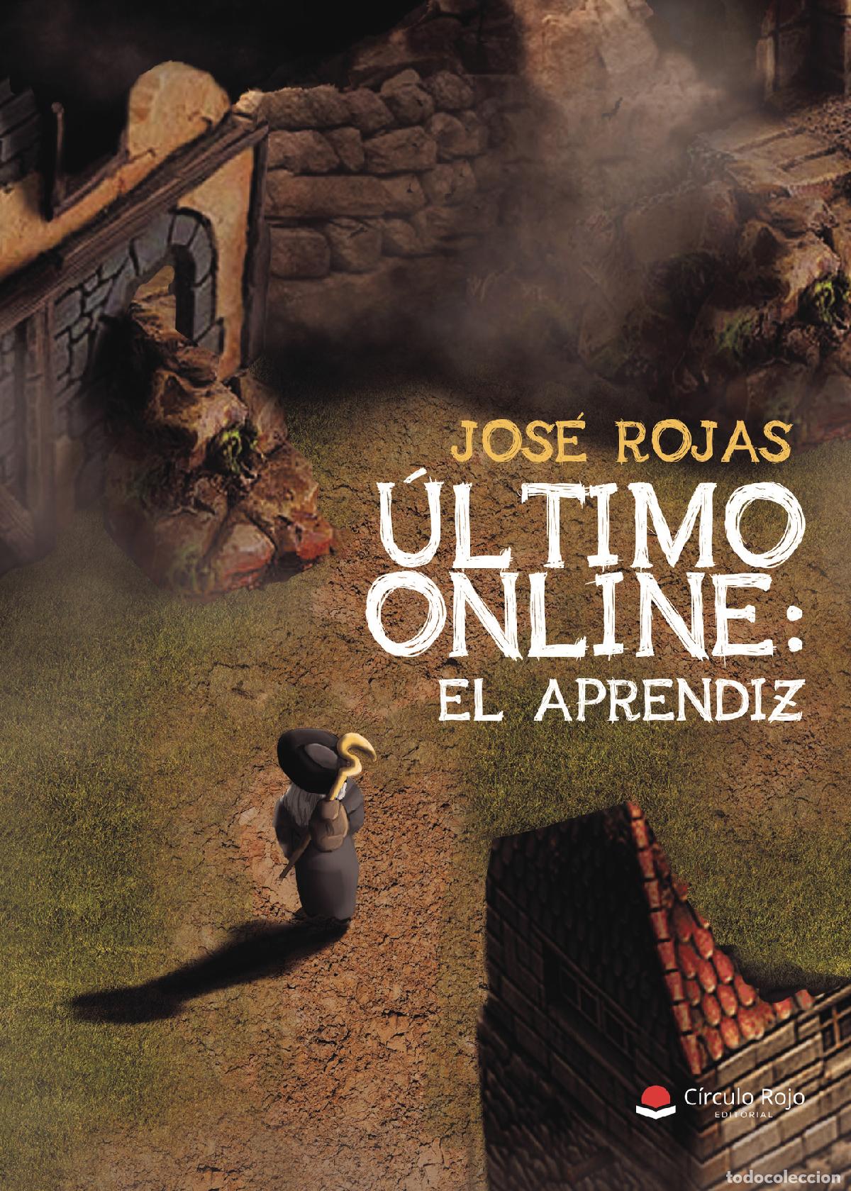 Livros: &Uacute;ltimo Online: El Aprendiz - Jos&eacute; Rojas