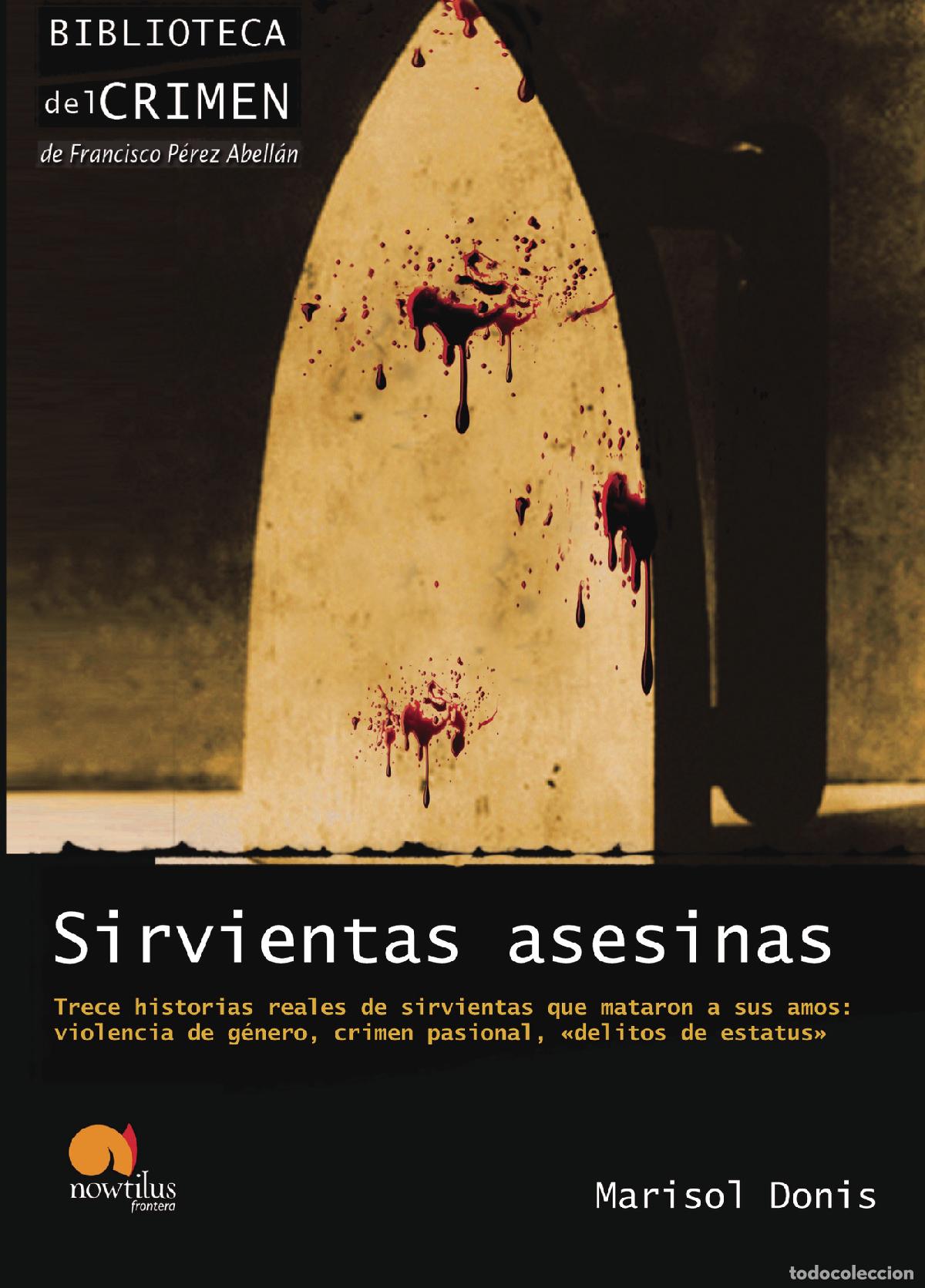 Libros: Sirvientas asesinas - Marisol Donis - Foto 1
