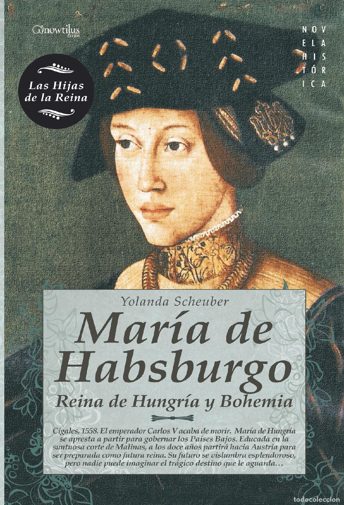 Libros: Mar&iacute;a de Habsburgo - Yolanda Scheuber - Foto 1