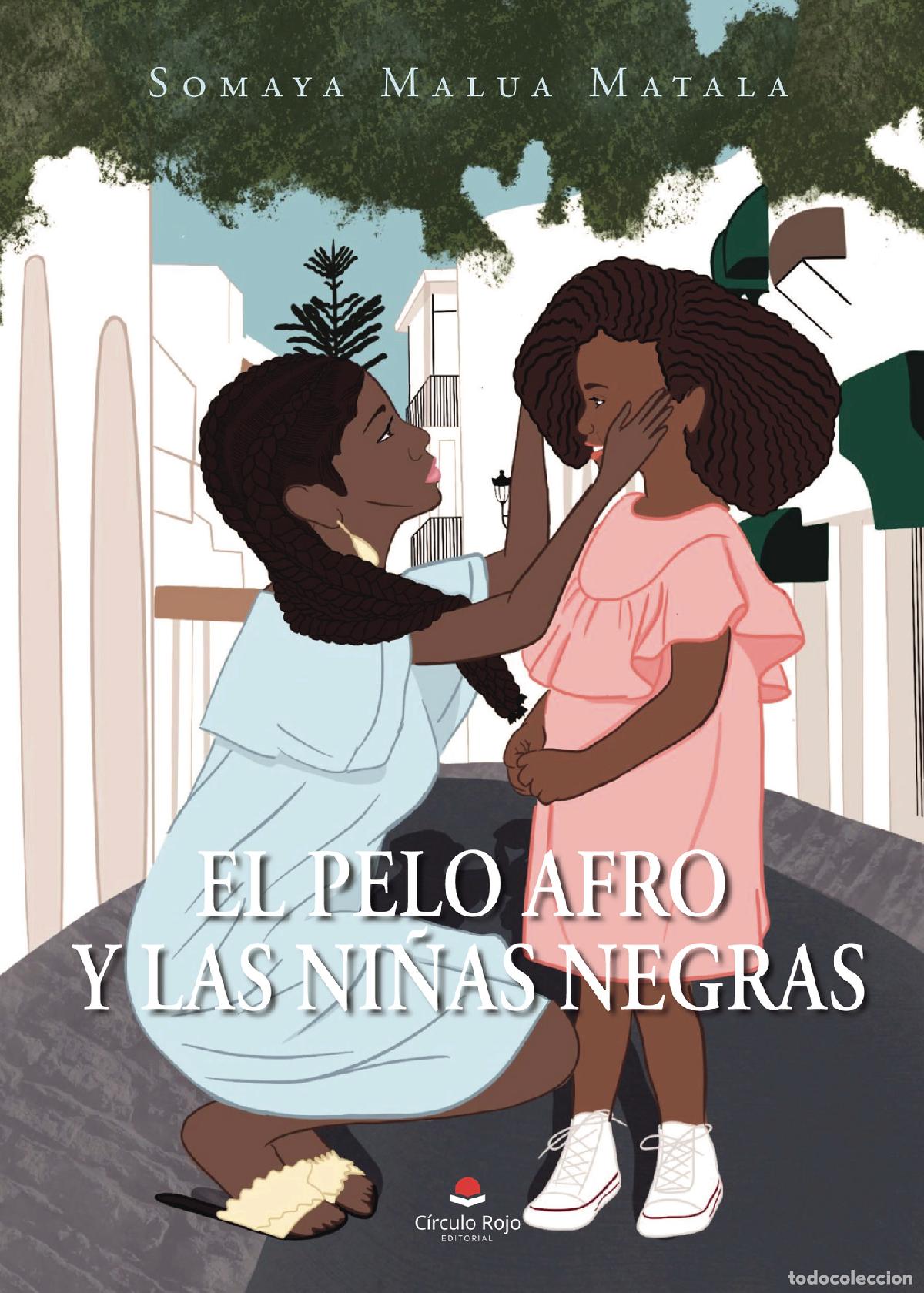 Libros: El pelo afro y las ni&ntilde;as negras - Somaya Malua Matala