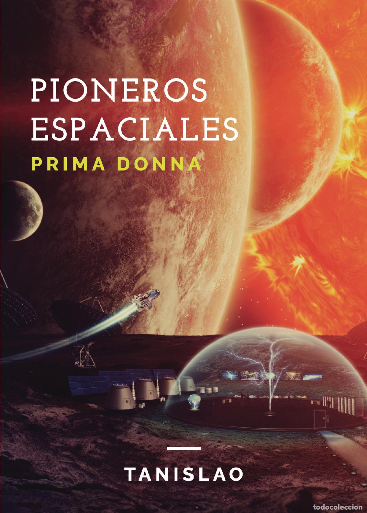 Livros: Pioneros Espaciales - Prima Donna - Tanislao