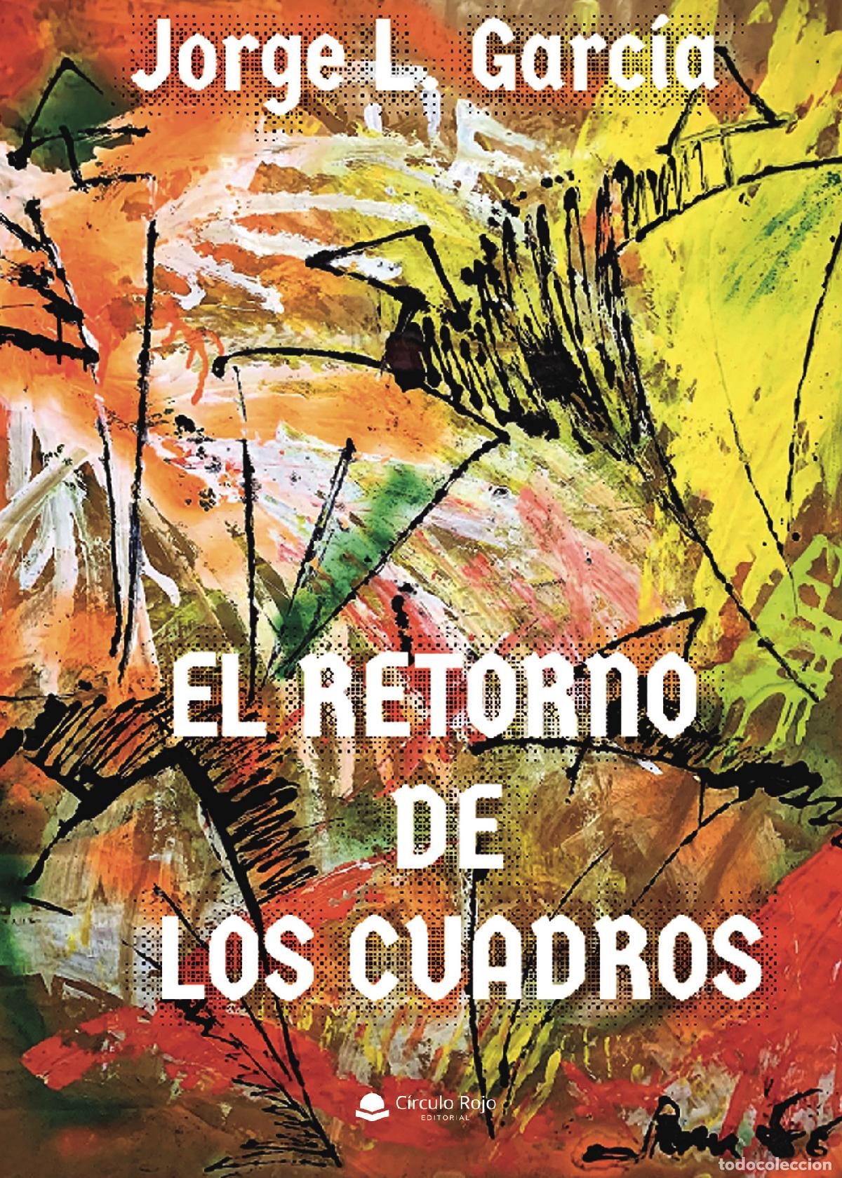 Livros: El retorno de los cuadros - Jorge L. Garc&iacute;a