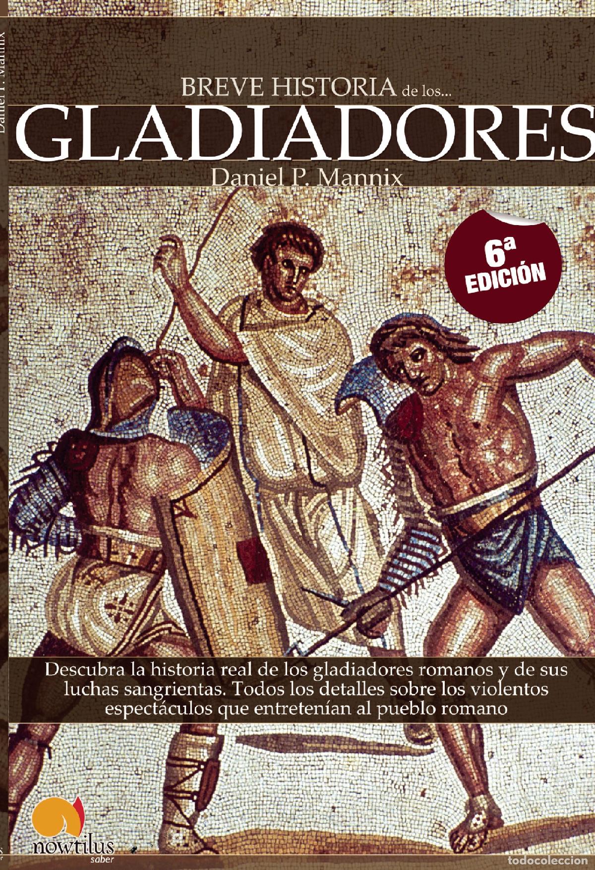 Libros: Breve historia de los gladiadores - Daniel P. Mannix - Foto 1
