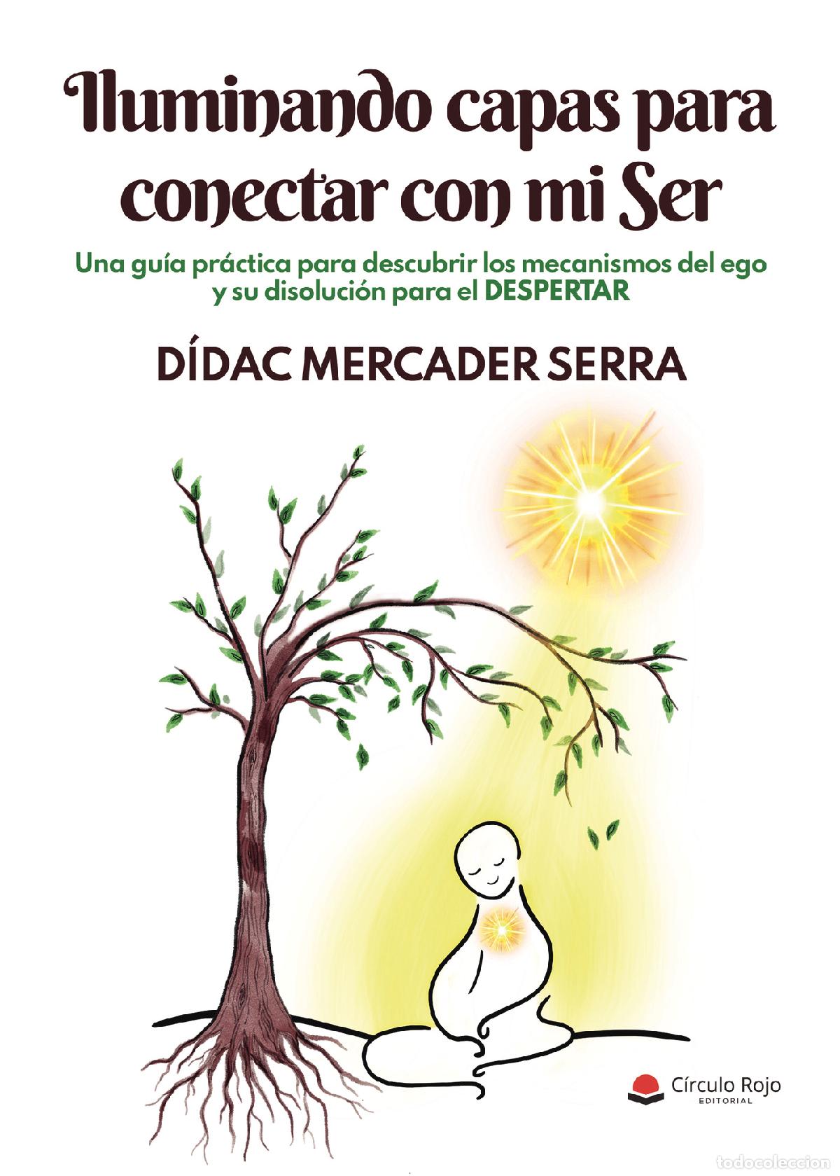 Libros: Iluminando capas para conectar con mi Ser - D&iacute;dac Mercader Serra - Foto 1