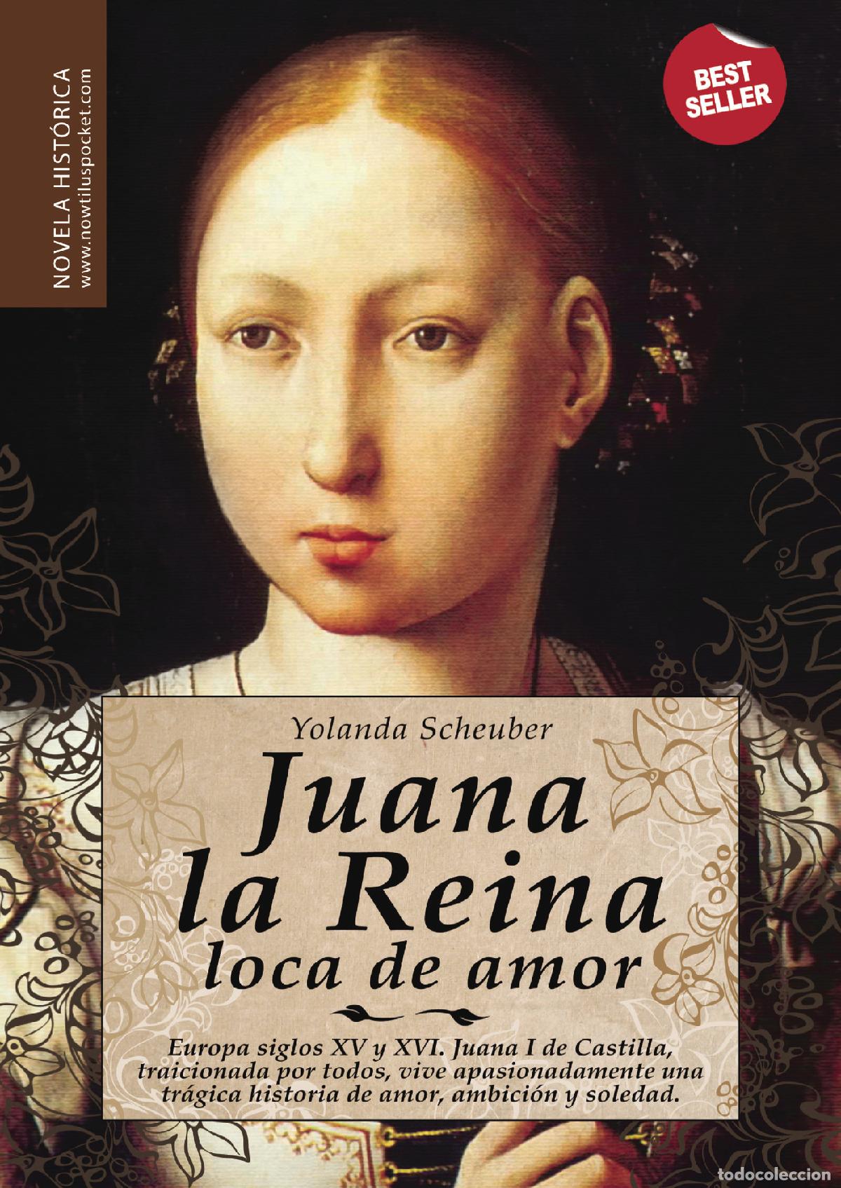 Libros: Juana la Reina, loca de amor - Yolanda Scheuber - Foto 1