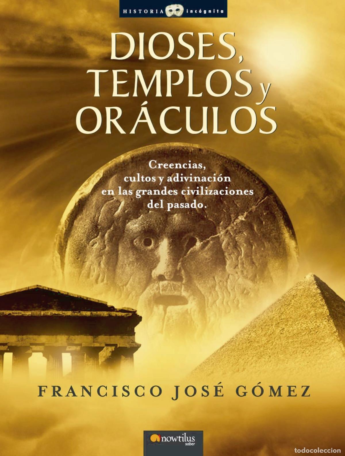 Libros: Dioses, templos y or&aacute;culos - Francisco Jos&eacute; G&oacute;mez - Foto 1