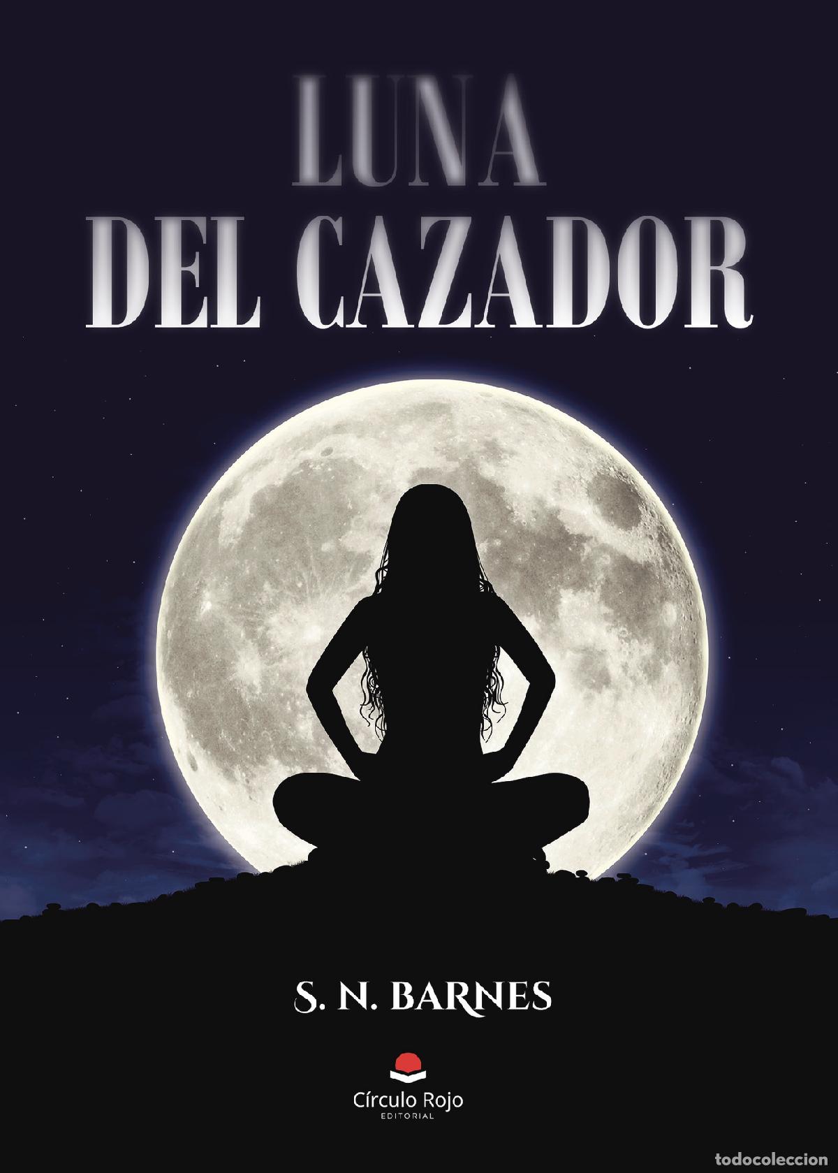 Libros: Luna del cazador - S. N. Barnes - Foto 1