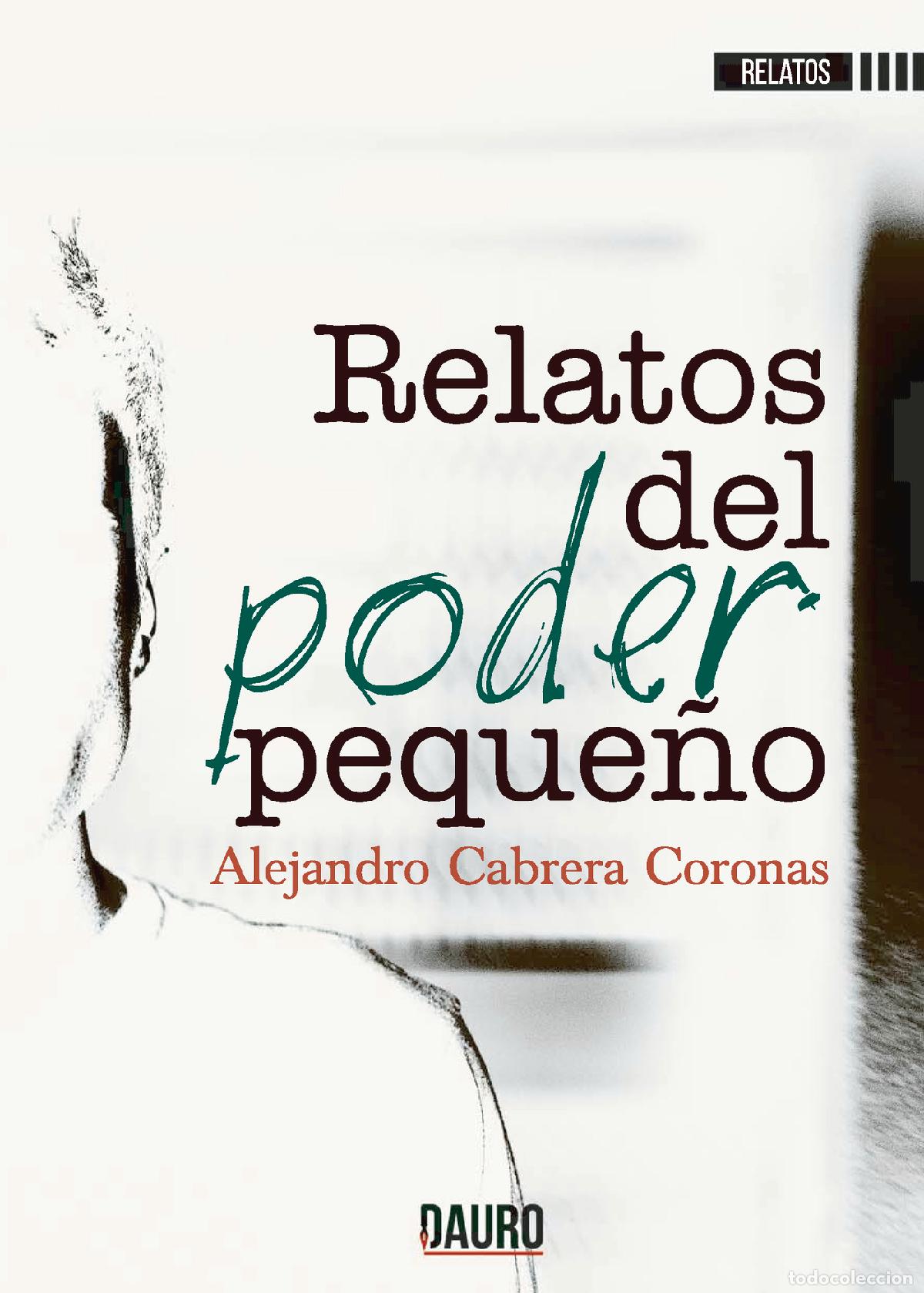 Libros: Relatos del poder peque&ntilde;o - Alejandro Cabrera Coronas - Foto 1