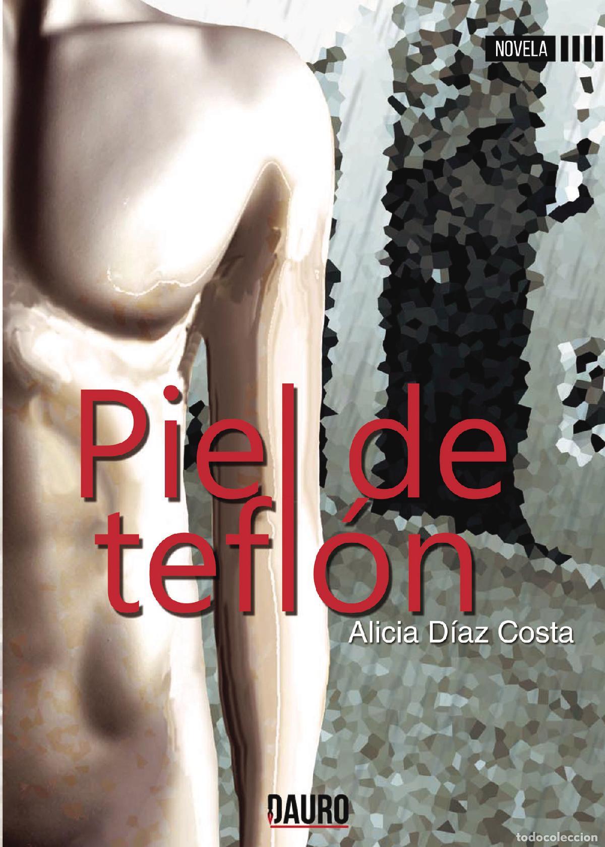 Livros: Piel de Tefl&oacute;n - Alicia D&iacute;az Costa