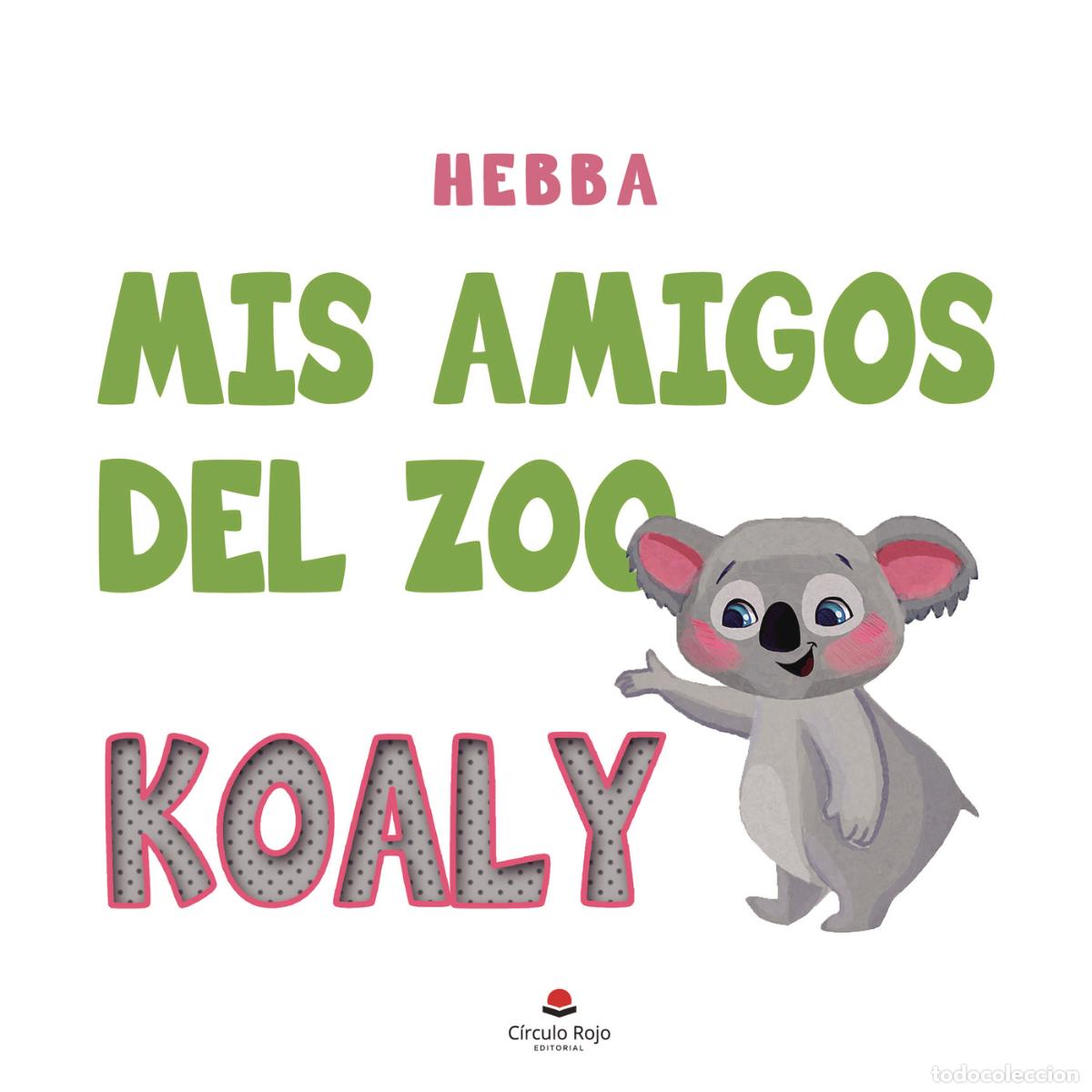Livros: Mis amigos del zoo Koaly - Hebba