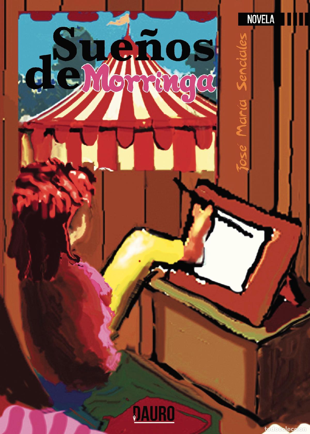Libros: Sue&ntilde;os de Morringa - Jos&eacute; Mar&iacute;a Senciales Gonz&aacute;lez - Foto 1