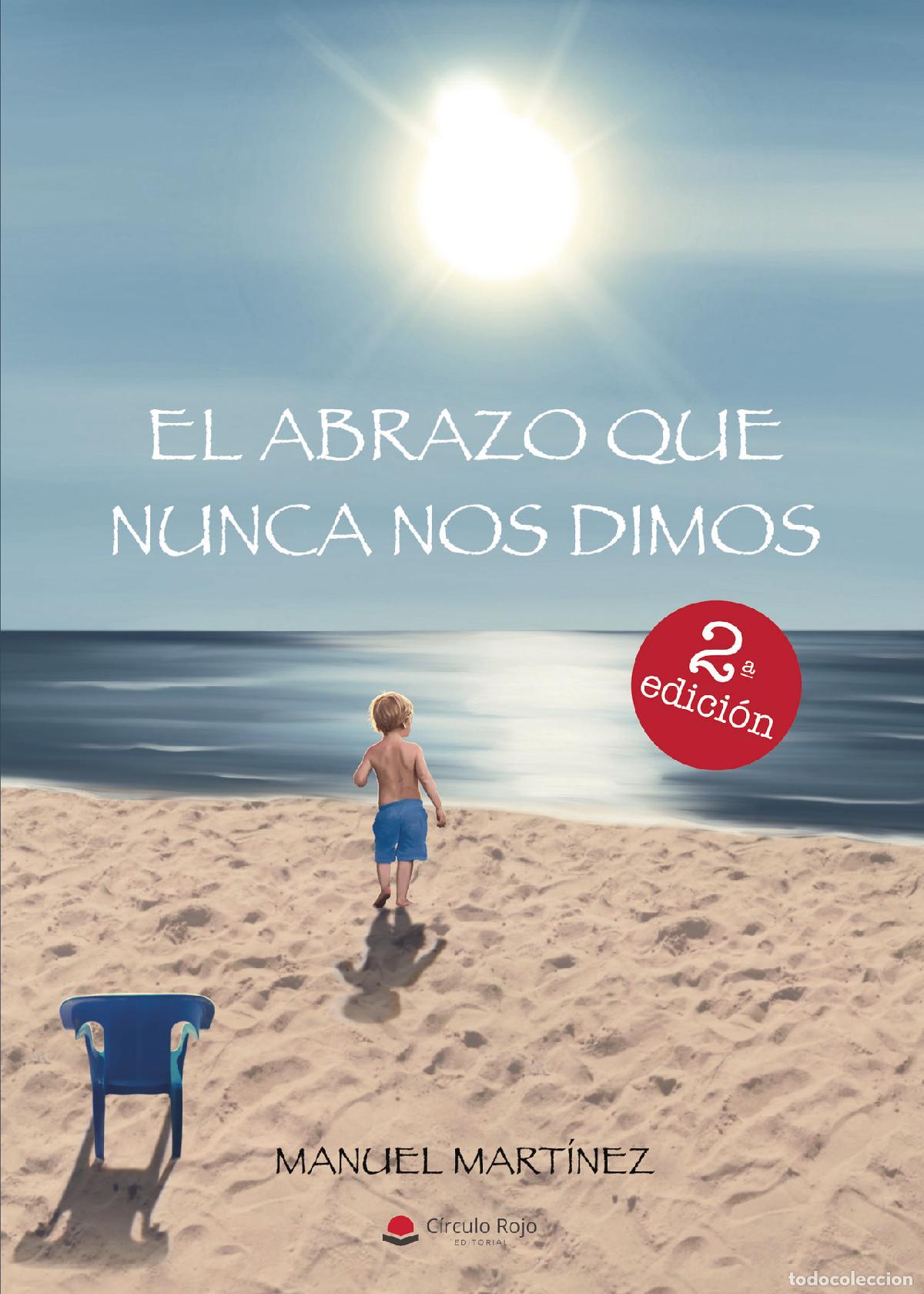Libros: El abrazo que nunca nos dimos - Manuel Mart&iacute;nez - Foto 1