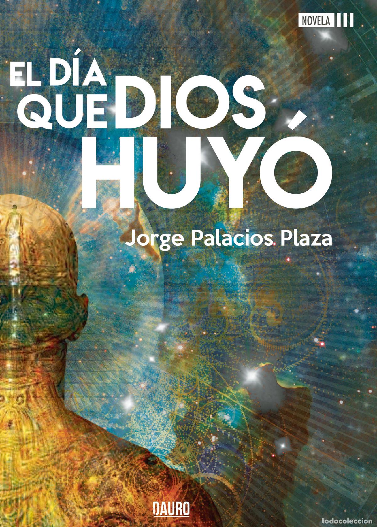 Libros: El d&iacute;a que Dios huy&oacute; - Jorge Palacios - Foto 1