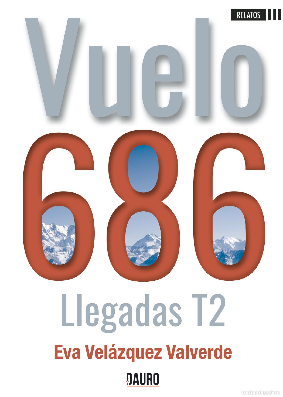 Libros: Vuelo 686: Llegadas T2 - Eva Vel&aacute;zquez Valverde - Foto 1