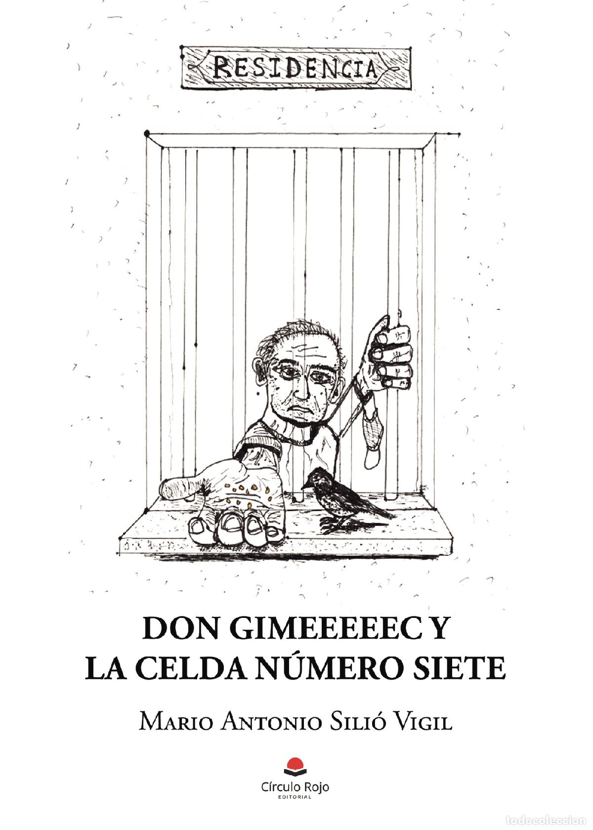 Libri: Don Gimeeeeec y la celda n&uacute;mero siete - Mario Antonio Sili&oacute; Vigil