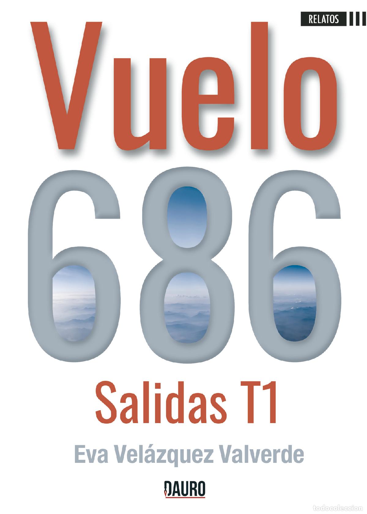 Libros: Vuelo 686: Salidas T1 - Eva Vel&aacute;zquez Valverde
