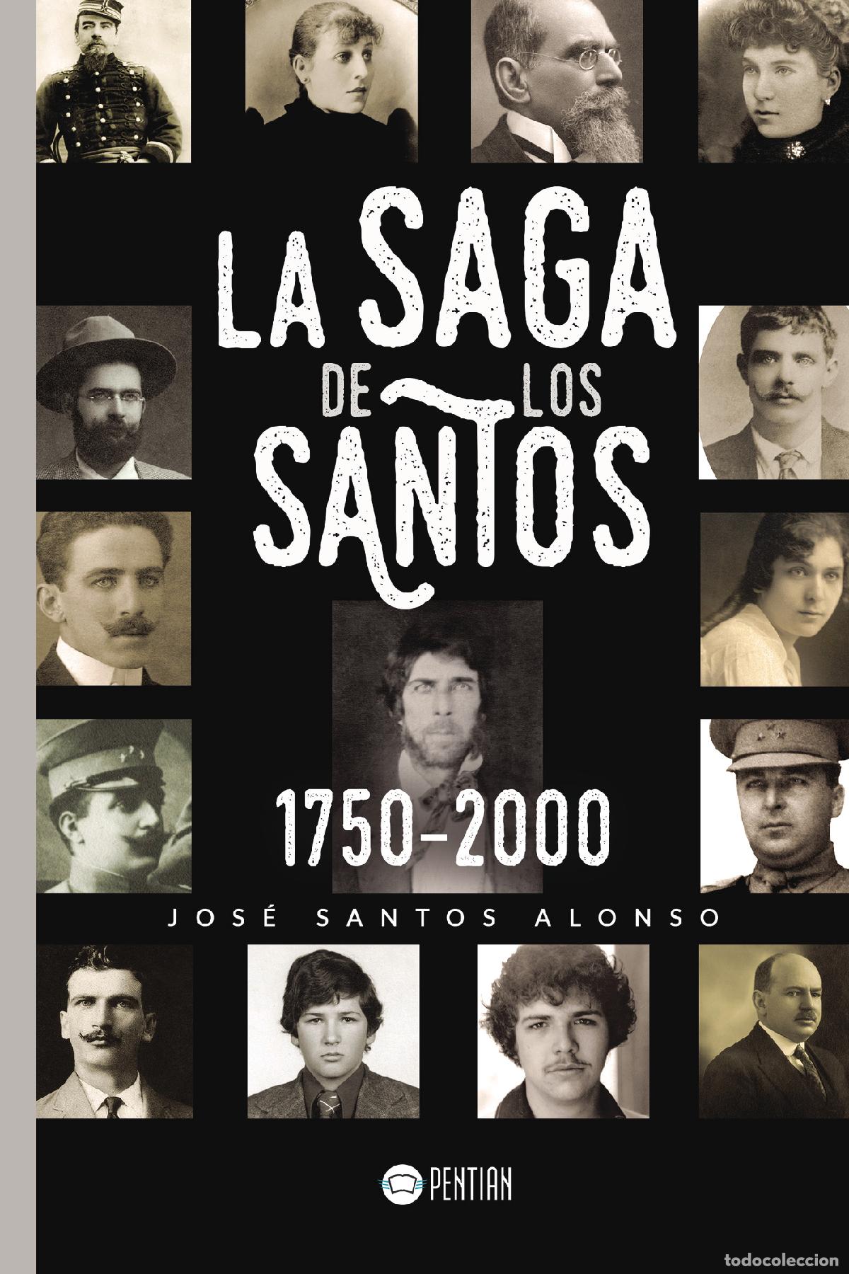 Libri: La Saga de los Santos 1750-2000 - Jos&eacute; Santos Alonso