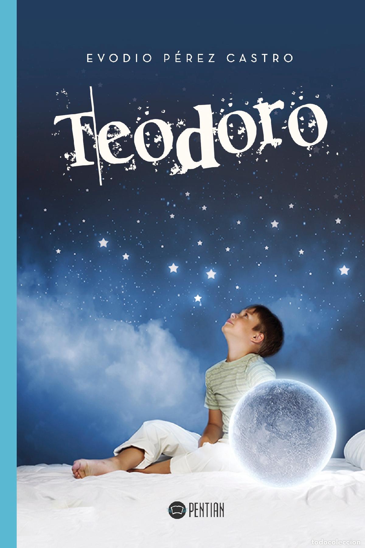 Livres: Teodoro - Evodio P&eacute;rez Castro