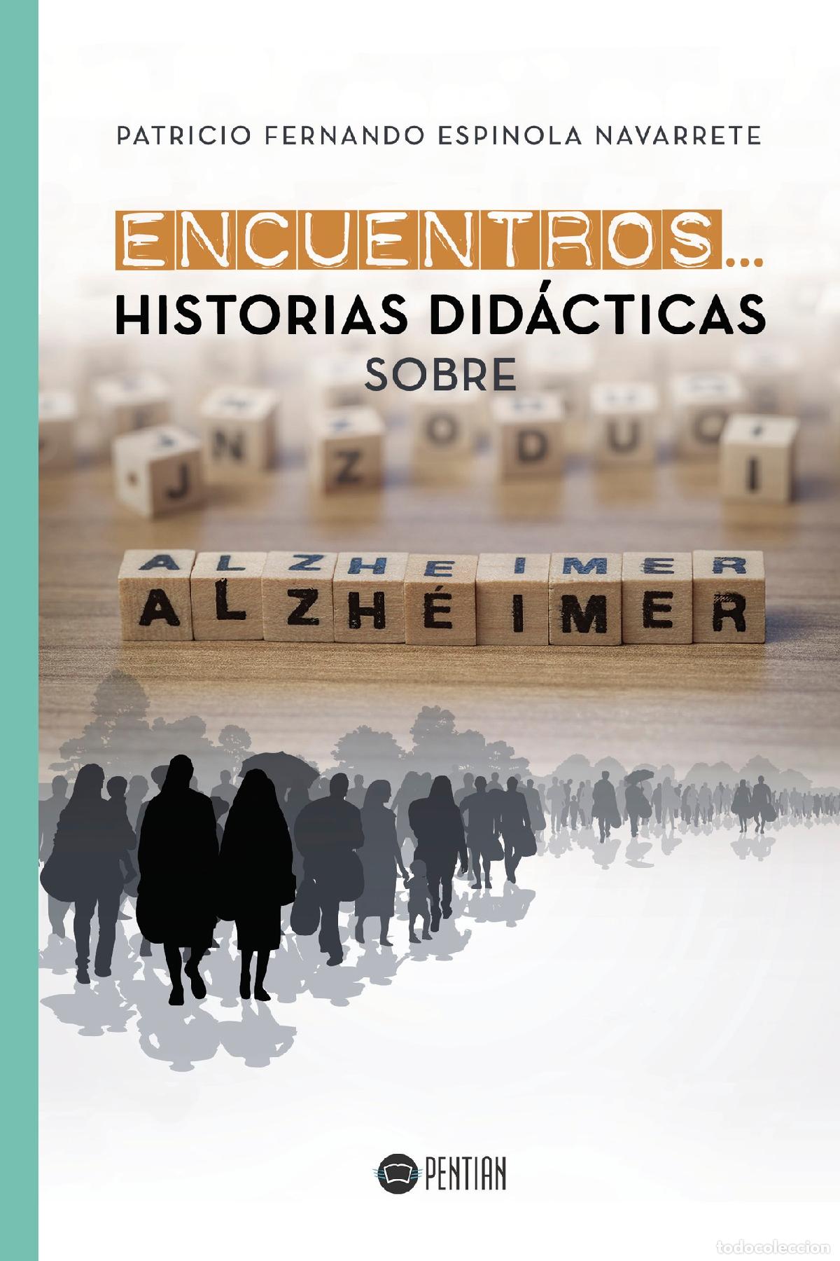 Livres: Encuentros... Historias did&aacute;cticas sobre Alzh&eacute;imer - Patricio Fernando Espinola Navarrete