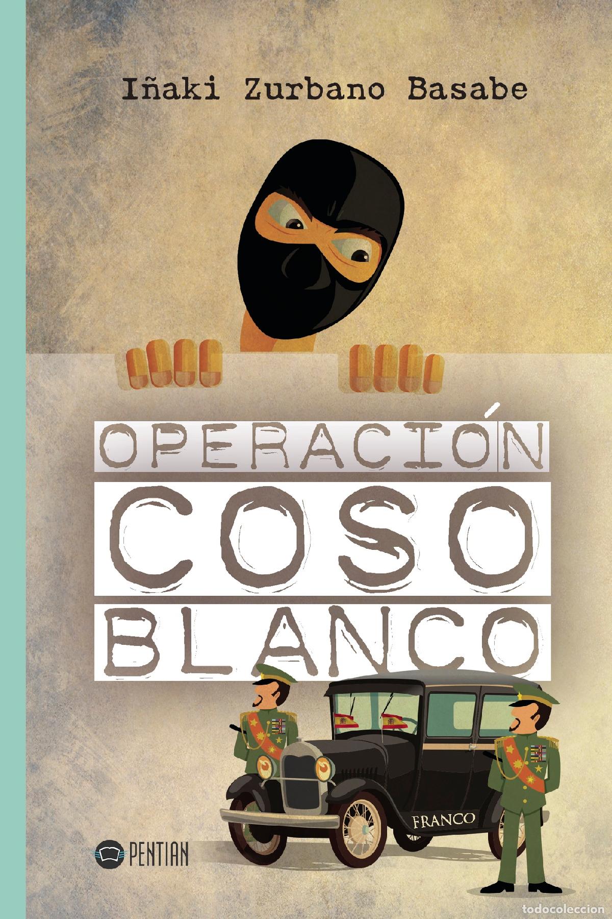 Livres: Operaci&oacute;n Coso Blanco - I&ntilde;aki Zurbano Basabe