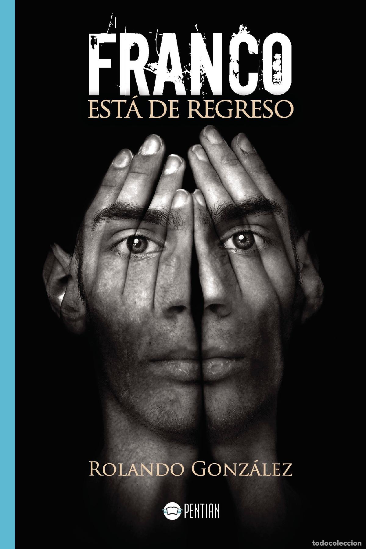 Livres: Franco est&aacute; de regreso - Rolando Gonz&aacute;lez