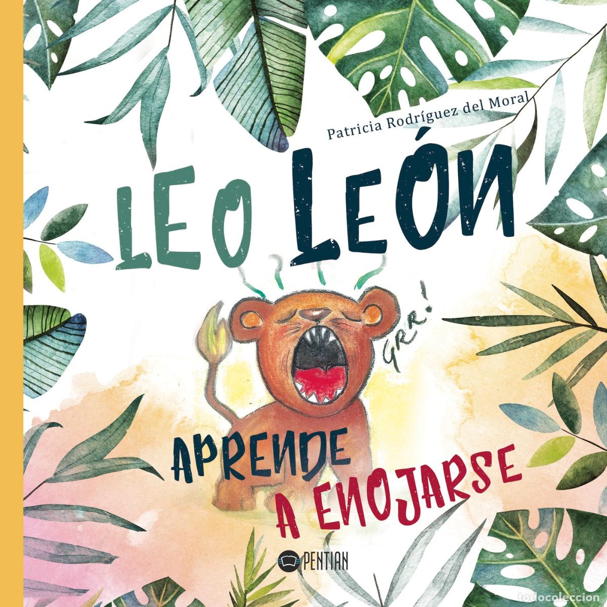 Livres: Leo le&oacute;n aprende a enojarse - Patricia Rodr&iacute;guez del Moral