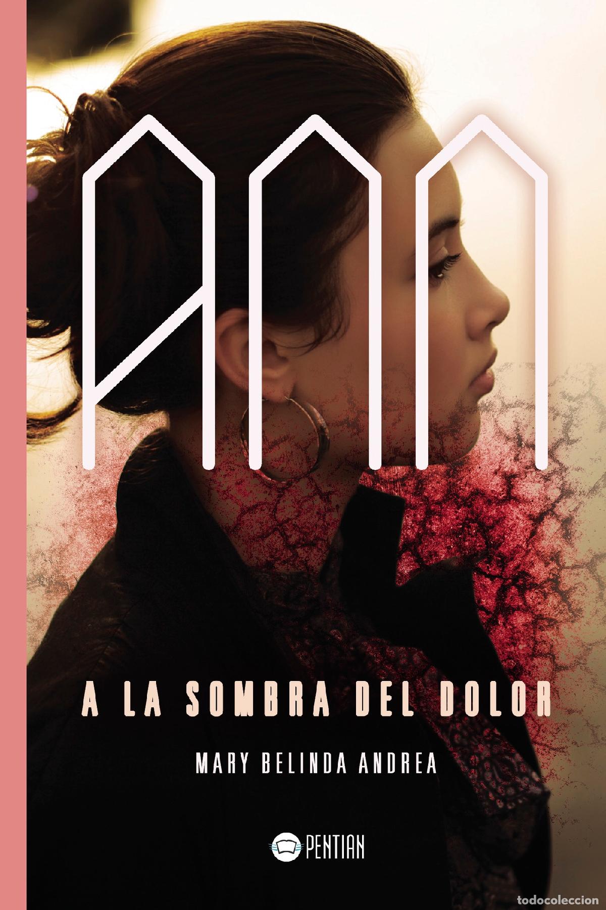 Livros: Ann, a la sombra del Dolor - Mary Belinda Andrea