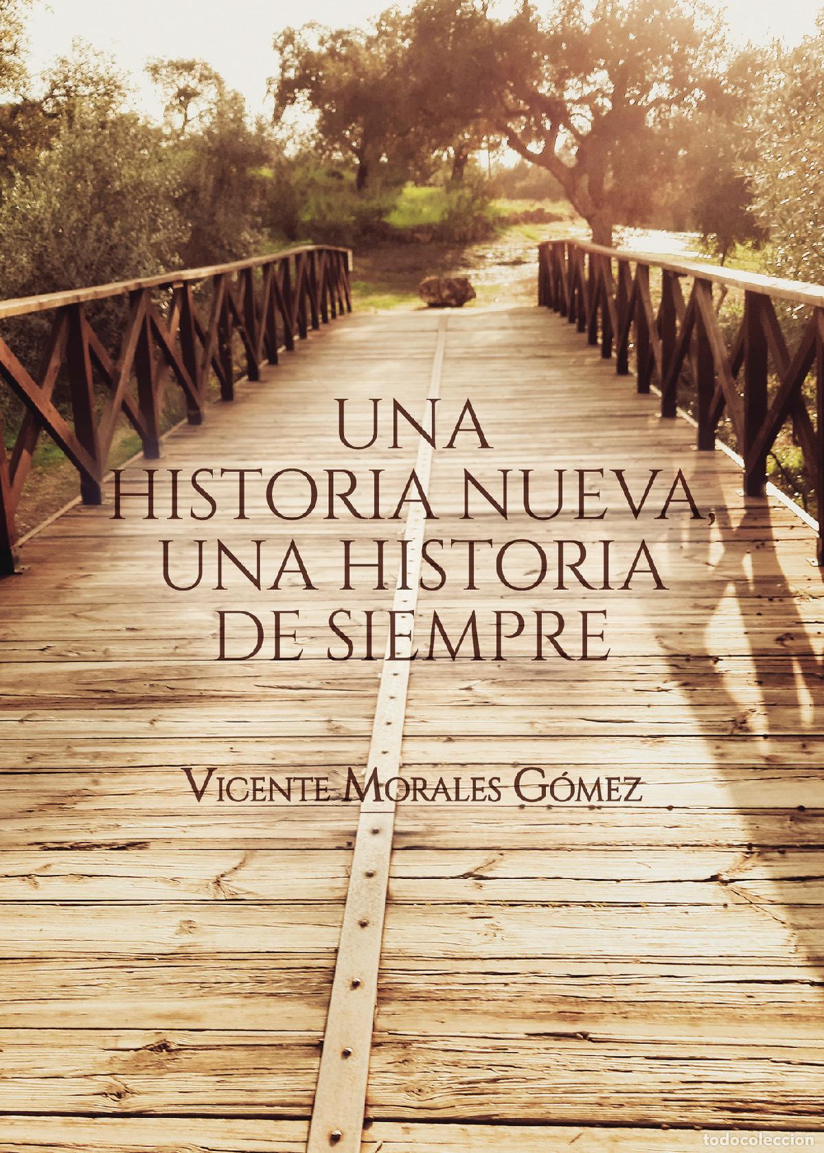 Livros: Una historia nueva, una historia de siempre - Vicente Morales G&oacute;mez