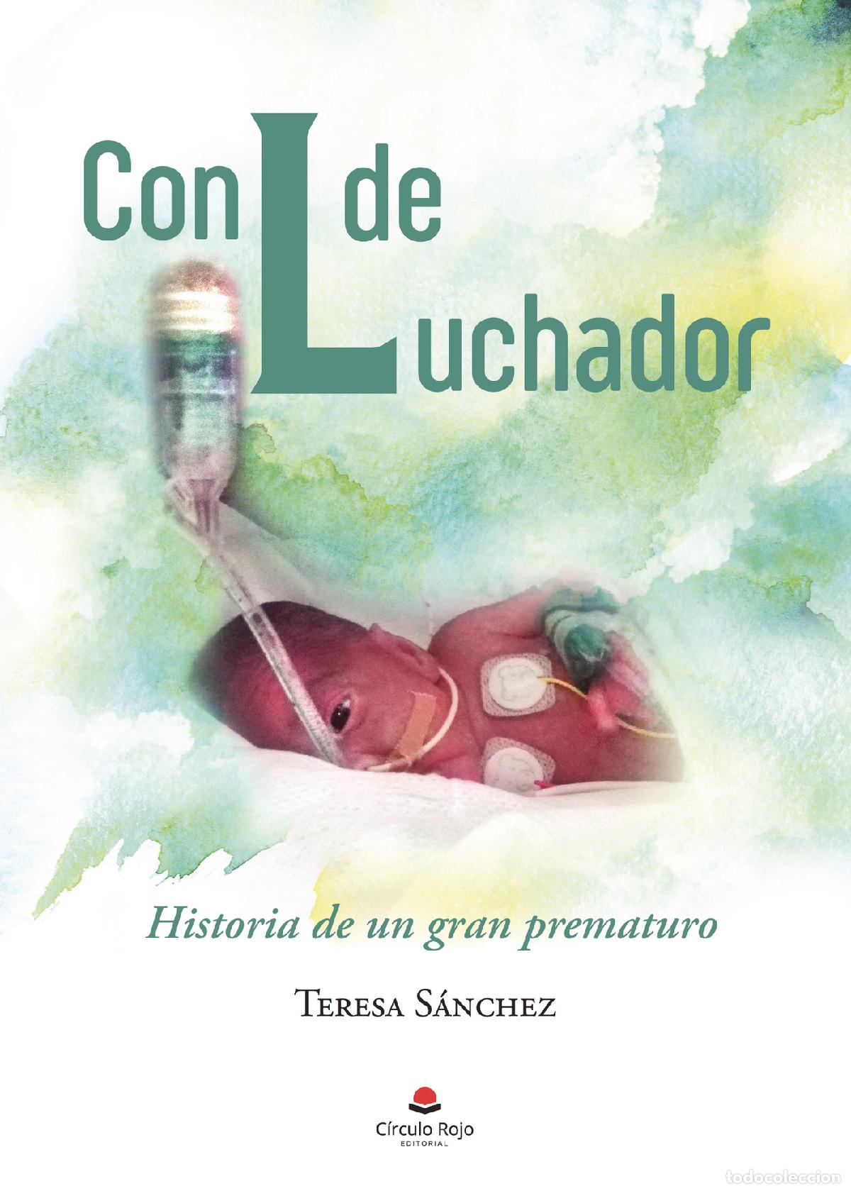 Livros: Con L de luchador - Historia de un gran prematuro - Teresa S&aacute;nchez Ortega