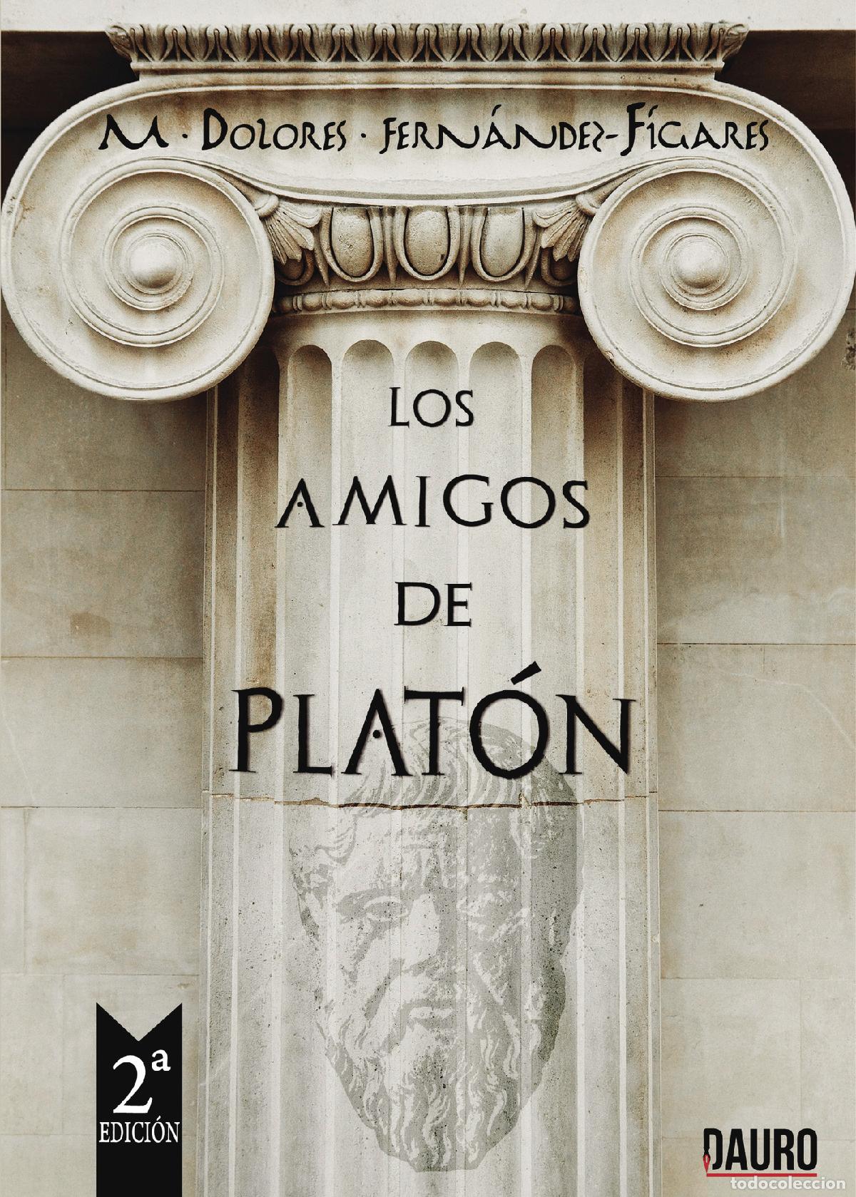Libros: Los amigos de Plat&oacute;n - Mar&iacute;a Dolores Fern&aacute;ndez-Figares