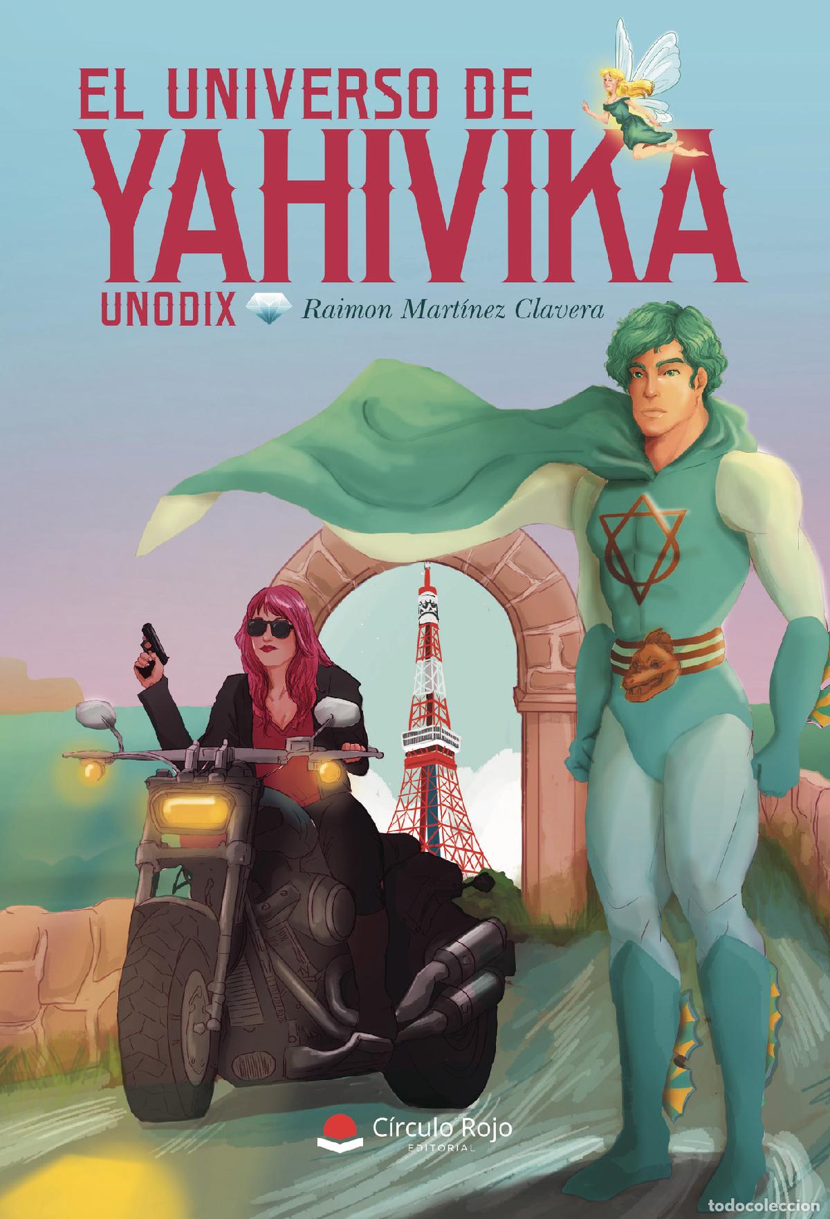 Livres: El Universo de Yahivika - Unodix - Raimon Mart&iacute;nez Clavera