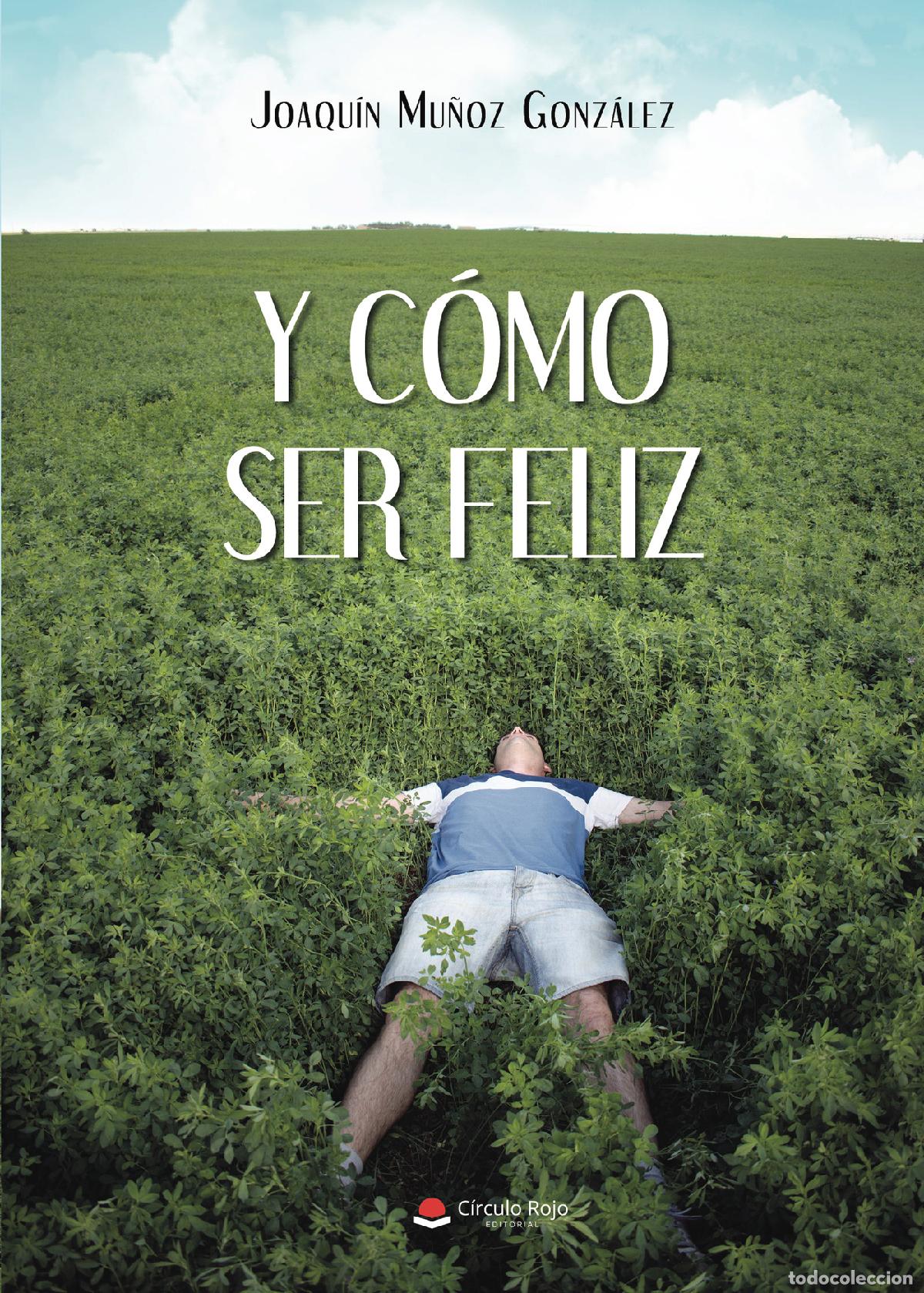 Livres: Y c&oacute;mo ser feliz - Joaqu&iacute;n Mu&ntilde;oz Gonz&aacute;lez