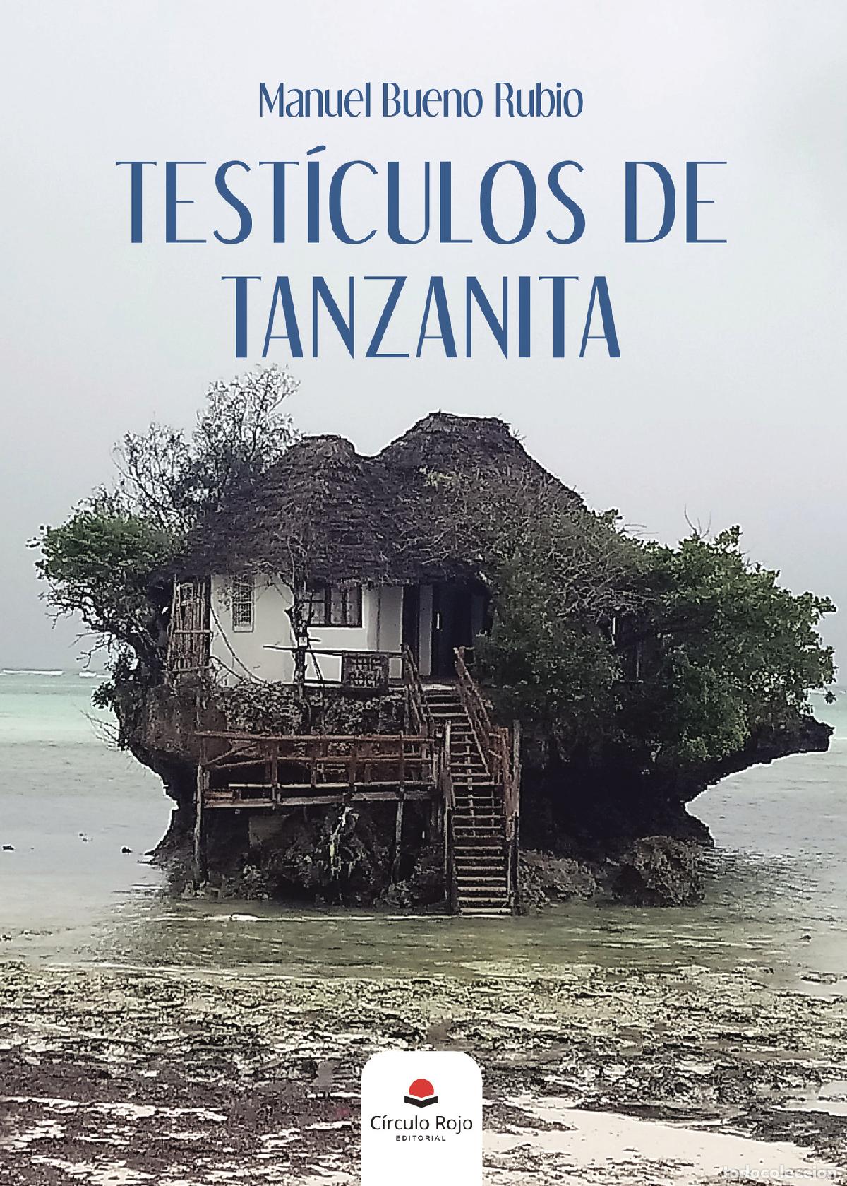 Libros: Test&iacute;culos de Tanzanita - Manuel Bueno Rubio