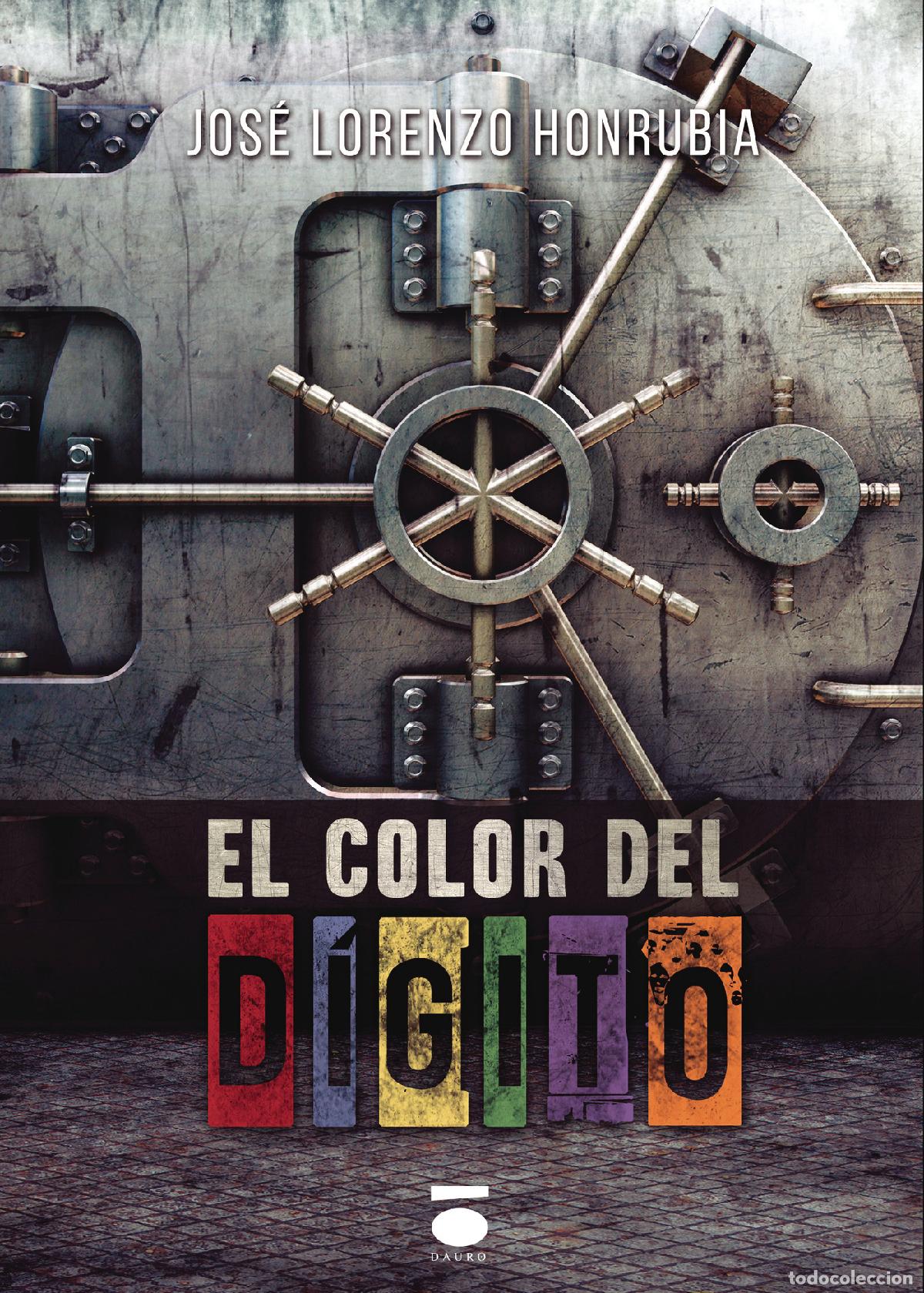 Libri: El color del d&iacute;gito - Jos&eacute; Lorenzo Honrubia