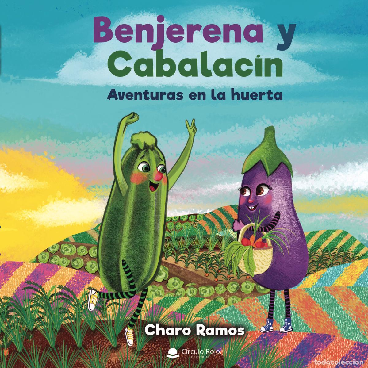 Libri: Benjerena y Cabalac&iacute;n - Aventuras en la huerta - Charo Ramos