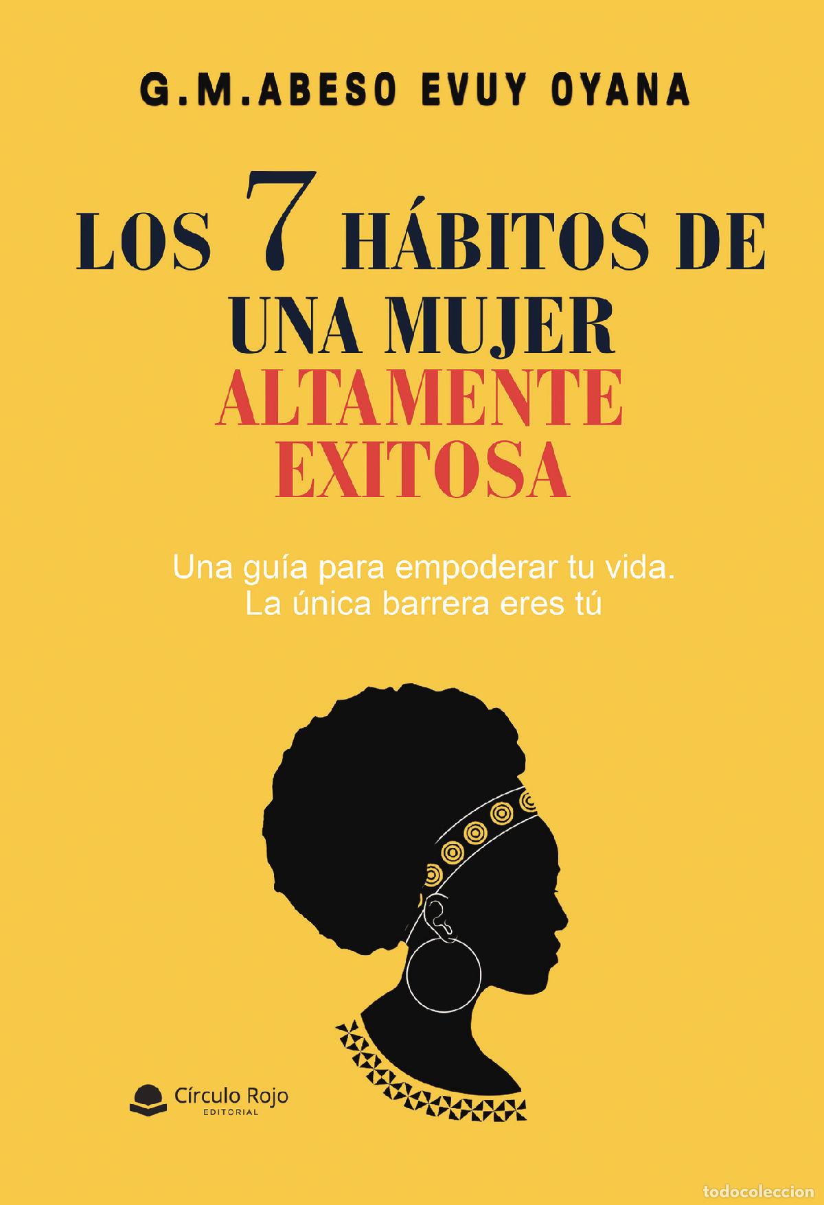 Livros: Los 7 habitos de una mujer altamente exitosa - Una guia para empoderar tu vida La unica barrera eres